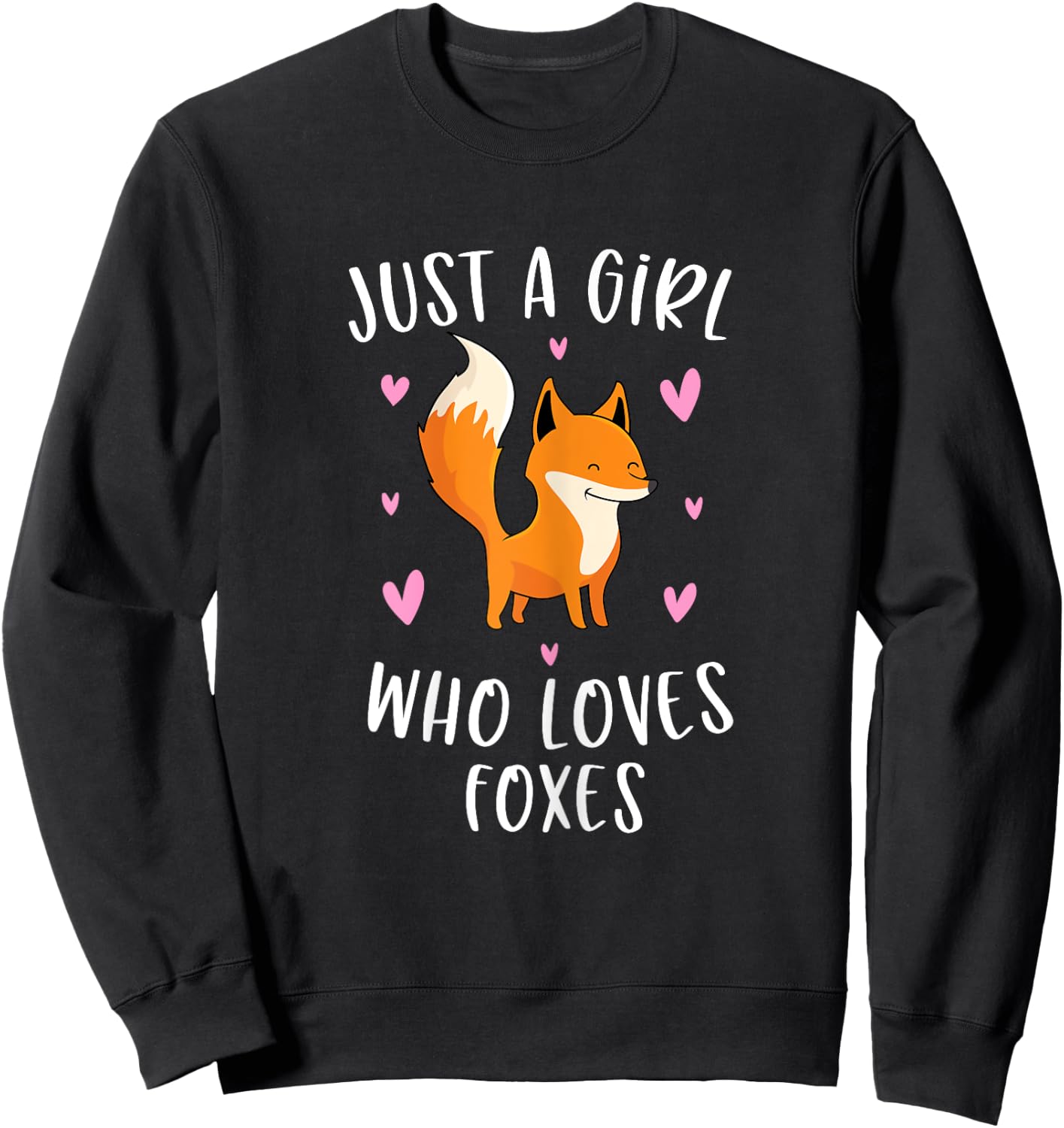 Just A Girl Who Loves Foxes Funny Fox Gifts For Girls Sweatshirt - Sweatshirt | Black