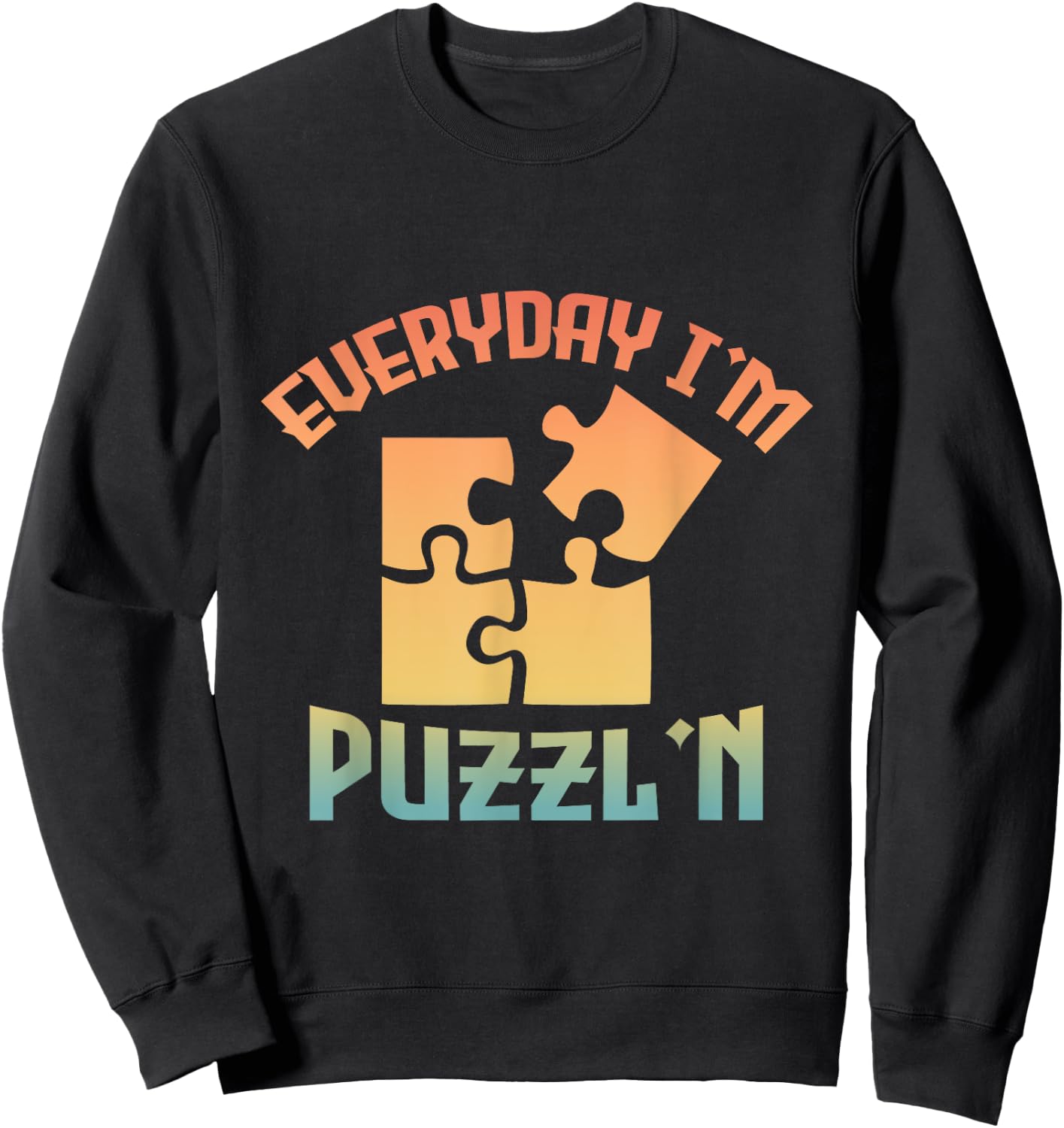 Retro Everyday I'm Puzzl'n - Jigsaw Puzzle Master Puzzling Sweatshirt - Sweatshirt | Black