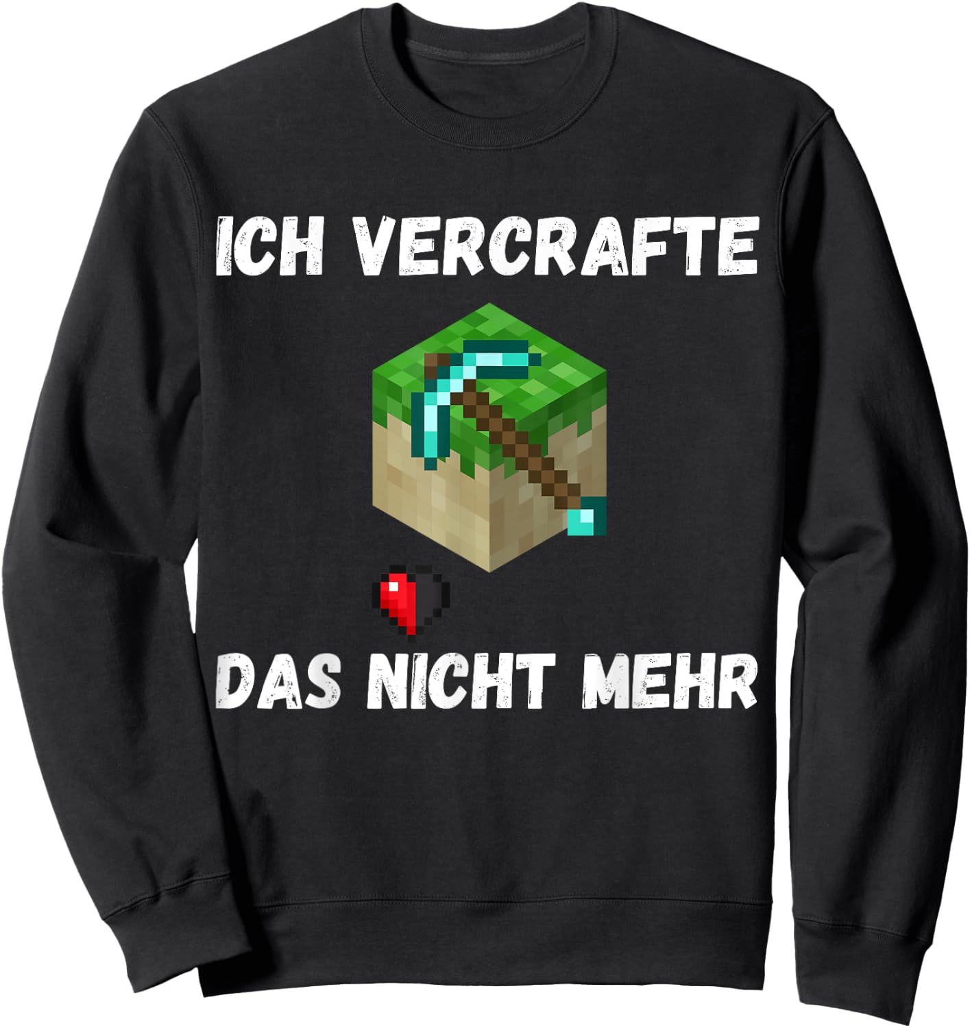 with German Text "Ich vercrafte das alles nicht mehr, black Sweatshirt - Sweatshirt | Black