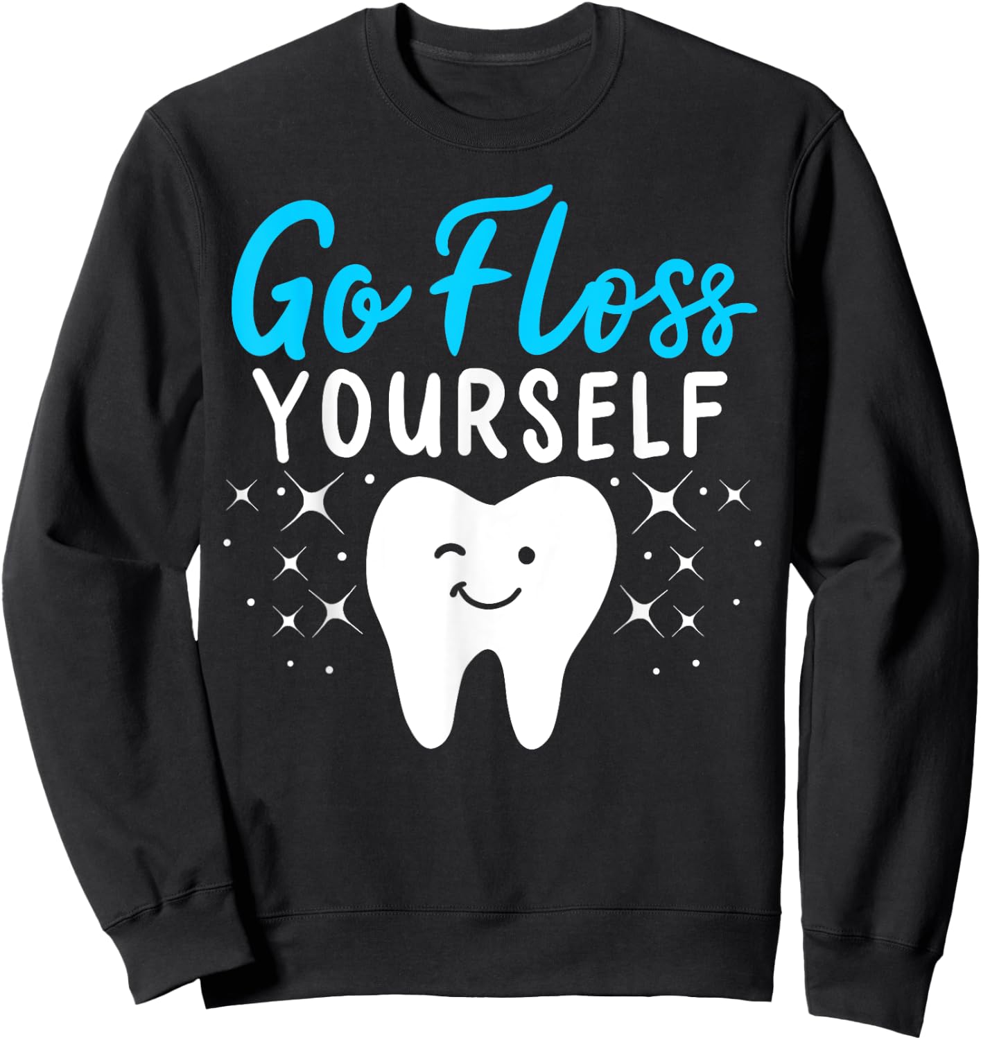 Dental Assistant Hygienist Dentist Tooth Gift Sweatshirt - Sweatshirt | Black