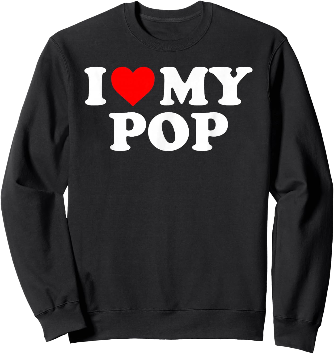I Love My Pop - Red Heart Sweatshirt - Sweatshirt | Black