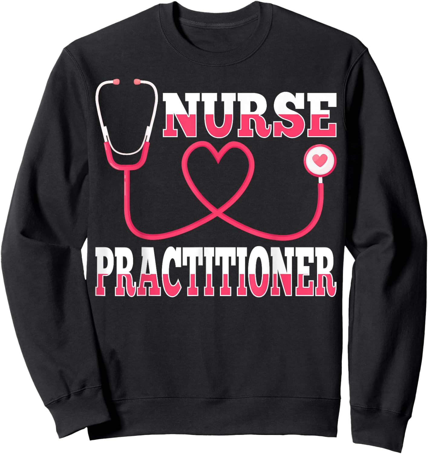 Np Nursing Gifts - Stethoscope Love Heart Nurse Practitioner Sweatshirt - Sweatshirt | Black