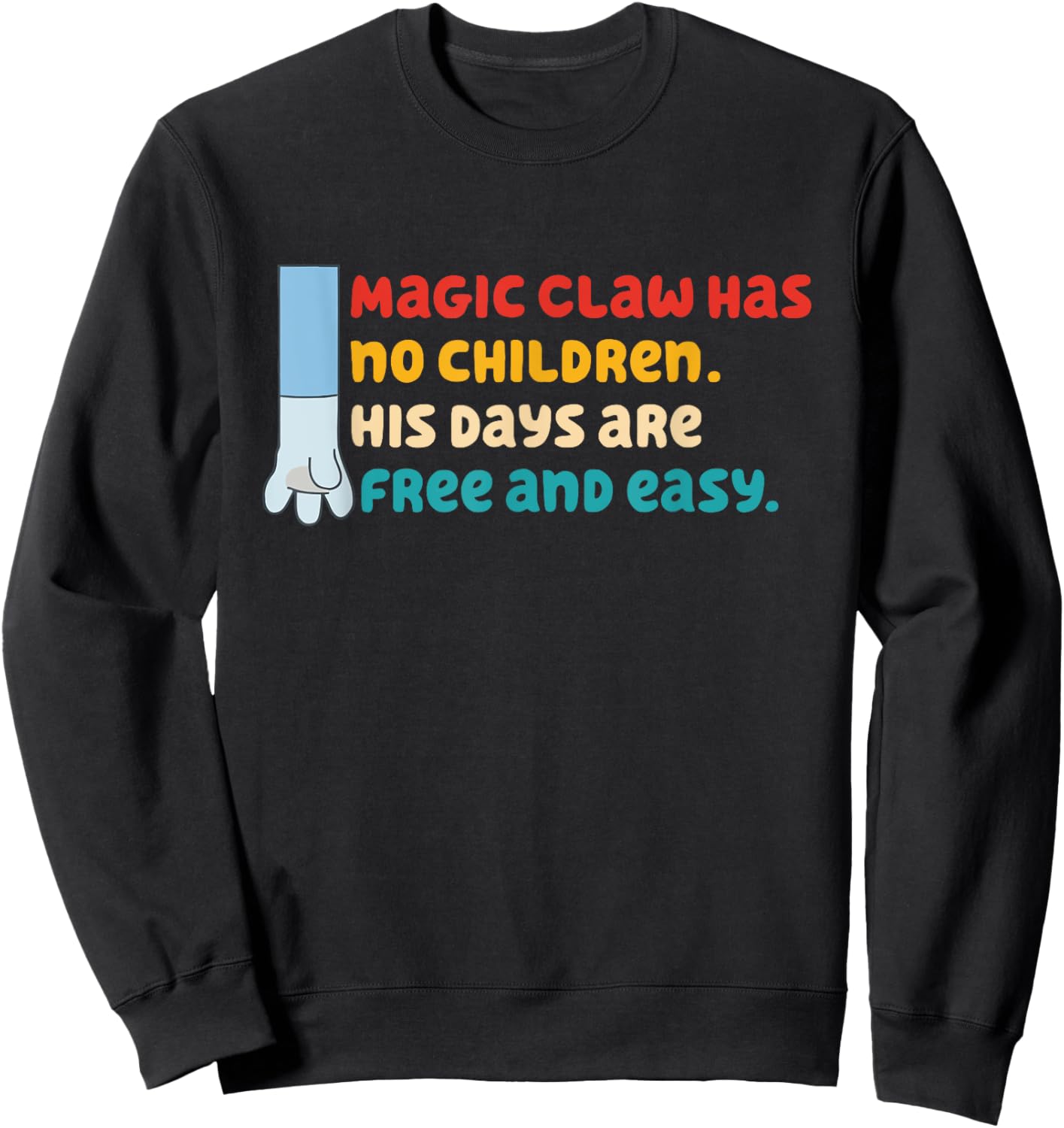 Magic Claw Has No Children Funny Father’s Day Cartoon Sweatshirt - Sweatshirt | Black