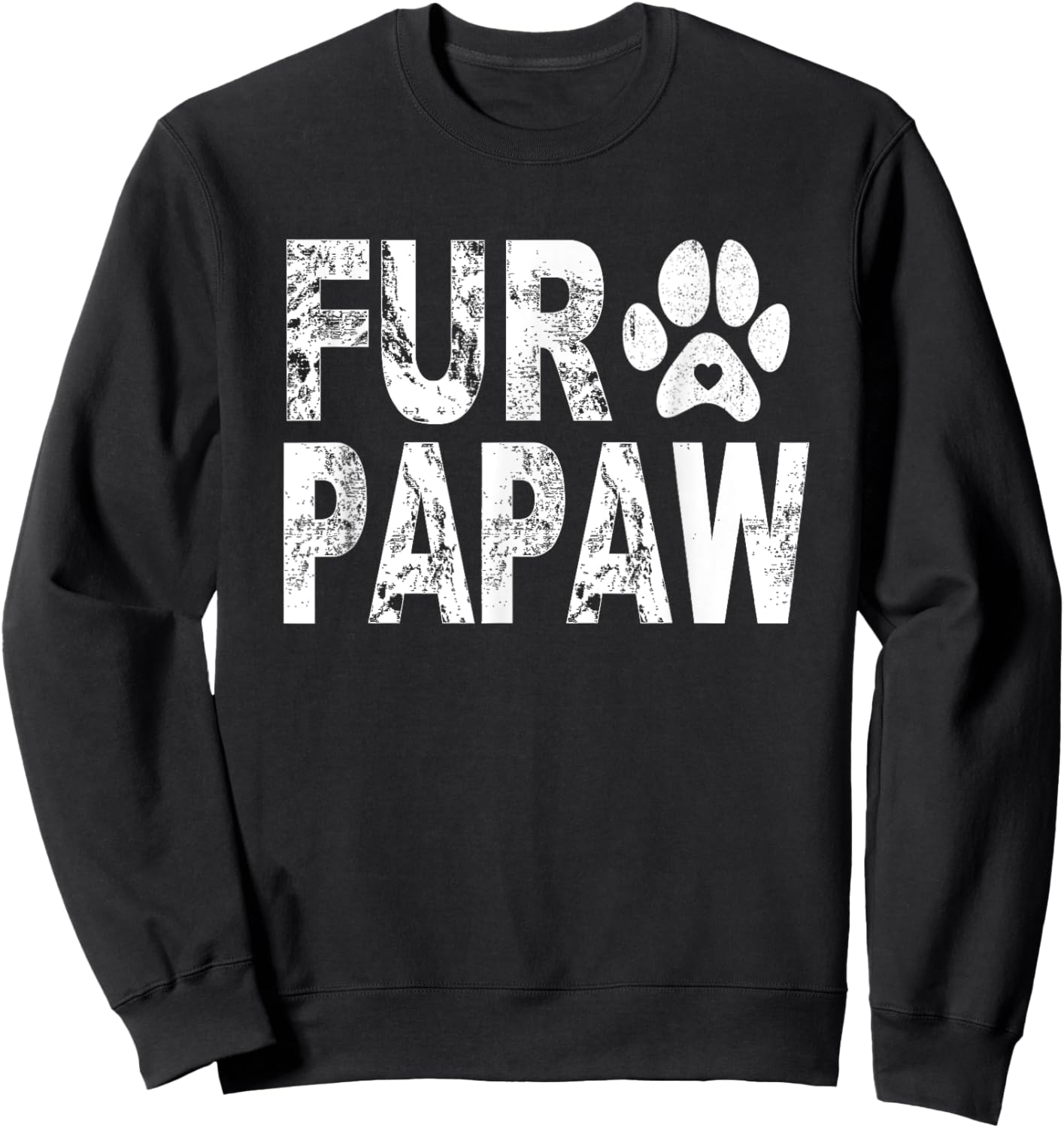 Funny Fur Papaw Shirt Pet Lover Dog Dad Fathers Day Women Sweatshirt - Sweatshirt | Black