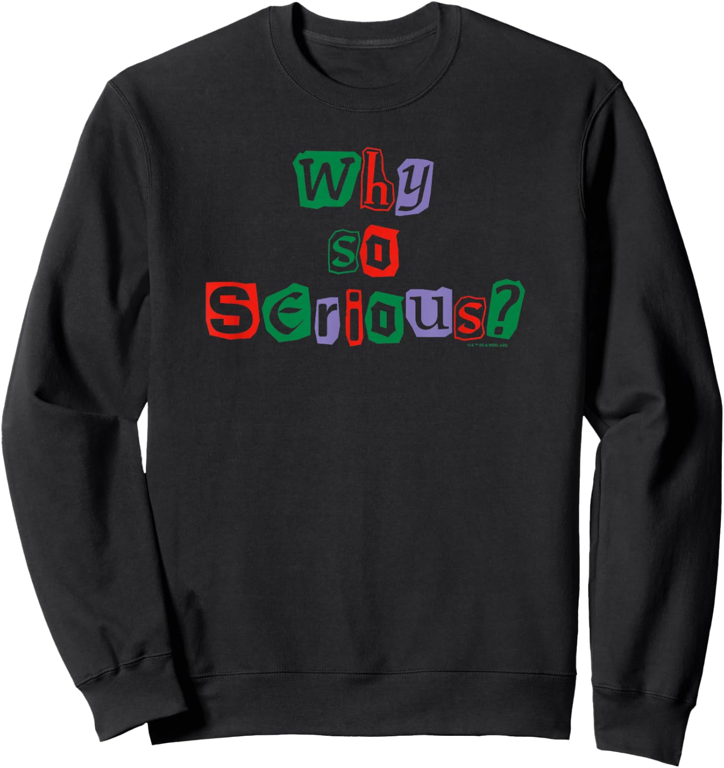 DC Comics Batman The Joker Why So Serious? Quote Sweatshirt - Sweatshirt | Black