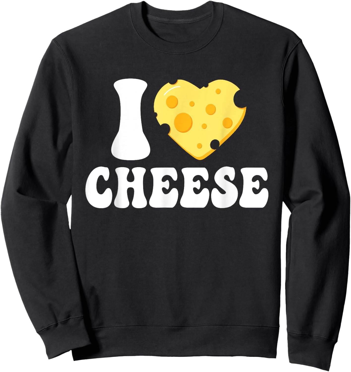 I Love Cheese - Heart Design Parmesan Cheddar Dairy Lover Sweatshirt - Sweatshirt | Black