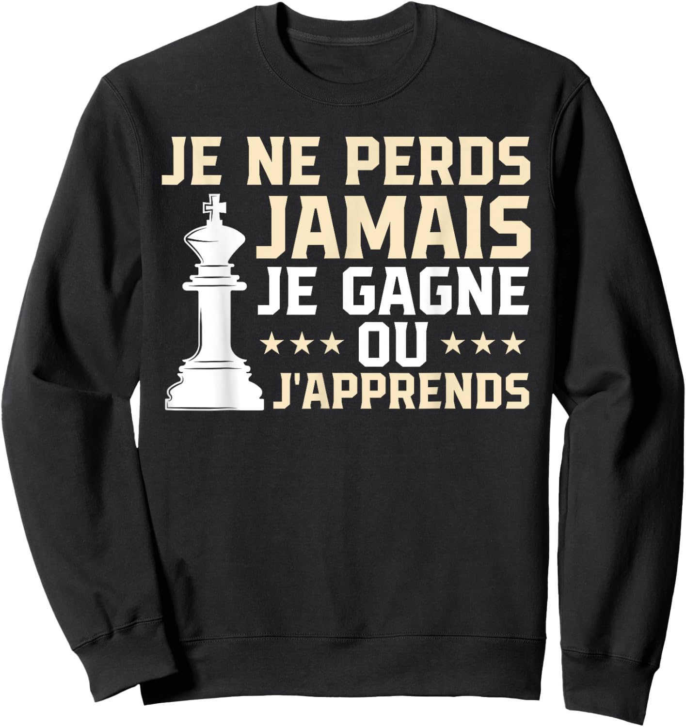 I Never Lose I Win Or I Learn Funny Chess , Black, S Sweatshirt - Sweatshirt | Black