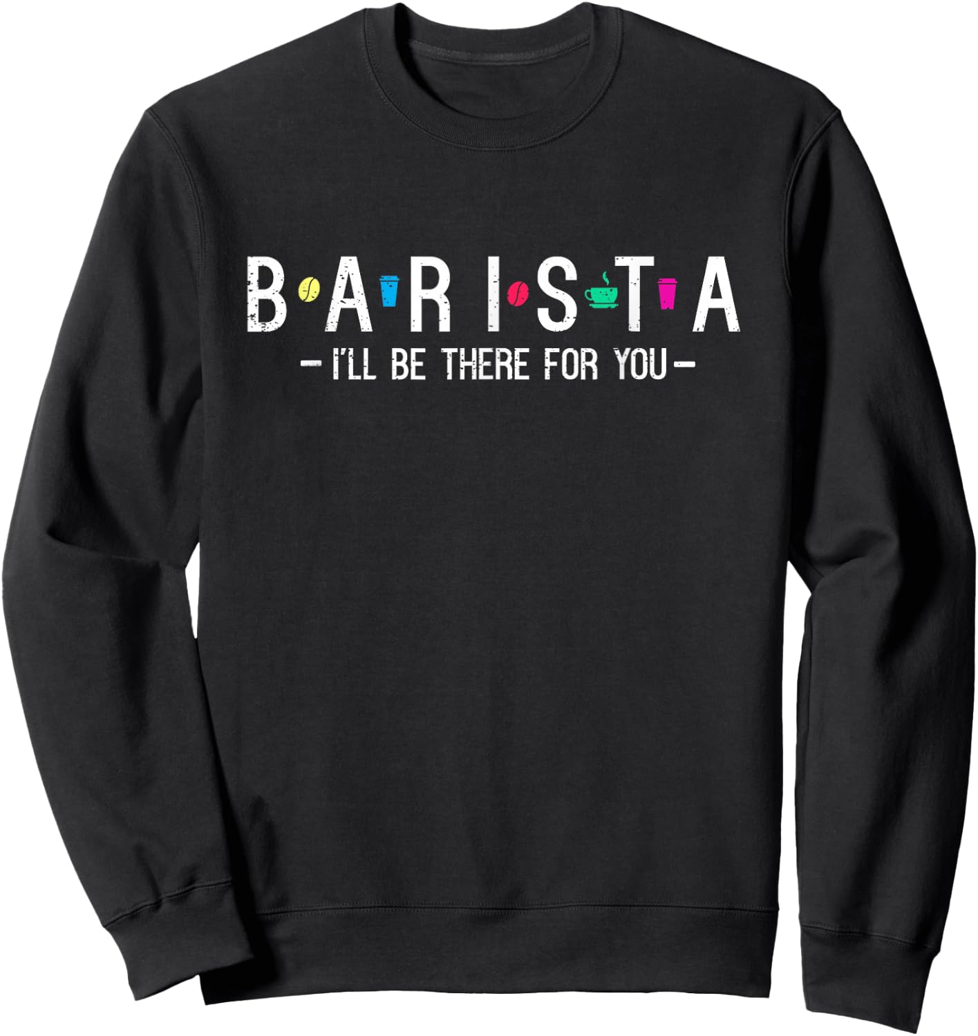 BARISTA, Coffee maker Clothing design Love Sweatshirt - Sweatshirt | Black