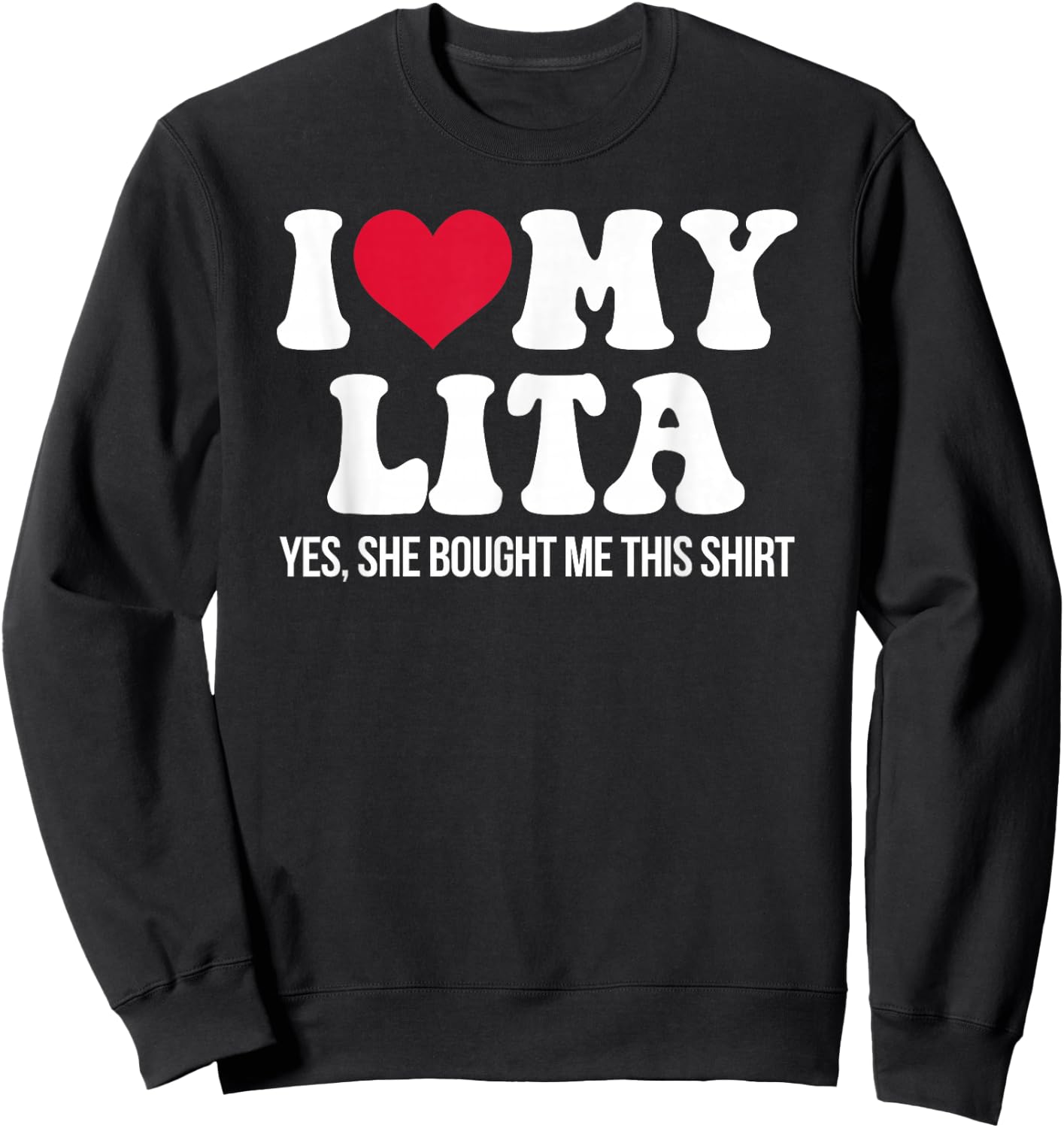 I Love My Lita, I Heart My Lita Shirt for Grandkids Grandson Sweatshirt - Sweatshirt | Black