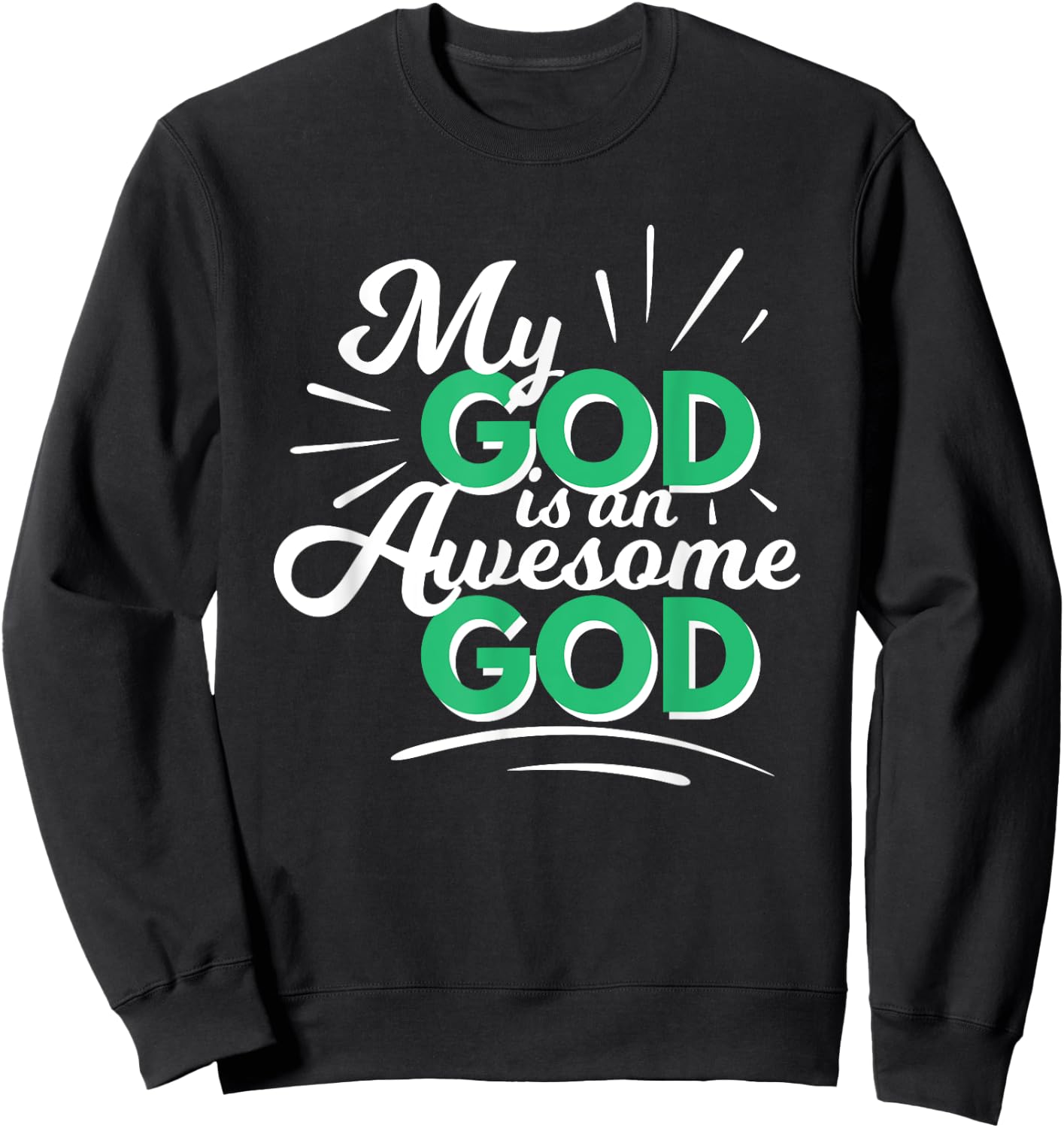 My God is an Awesome God Christian Faith Motivational Gift Sweatshirt - Sweatshirt | Black