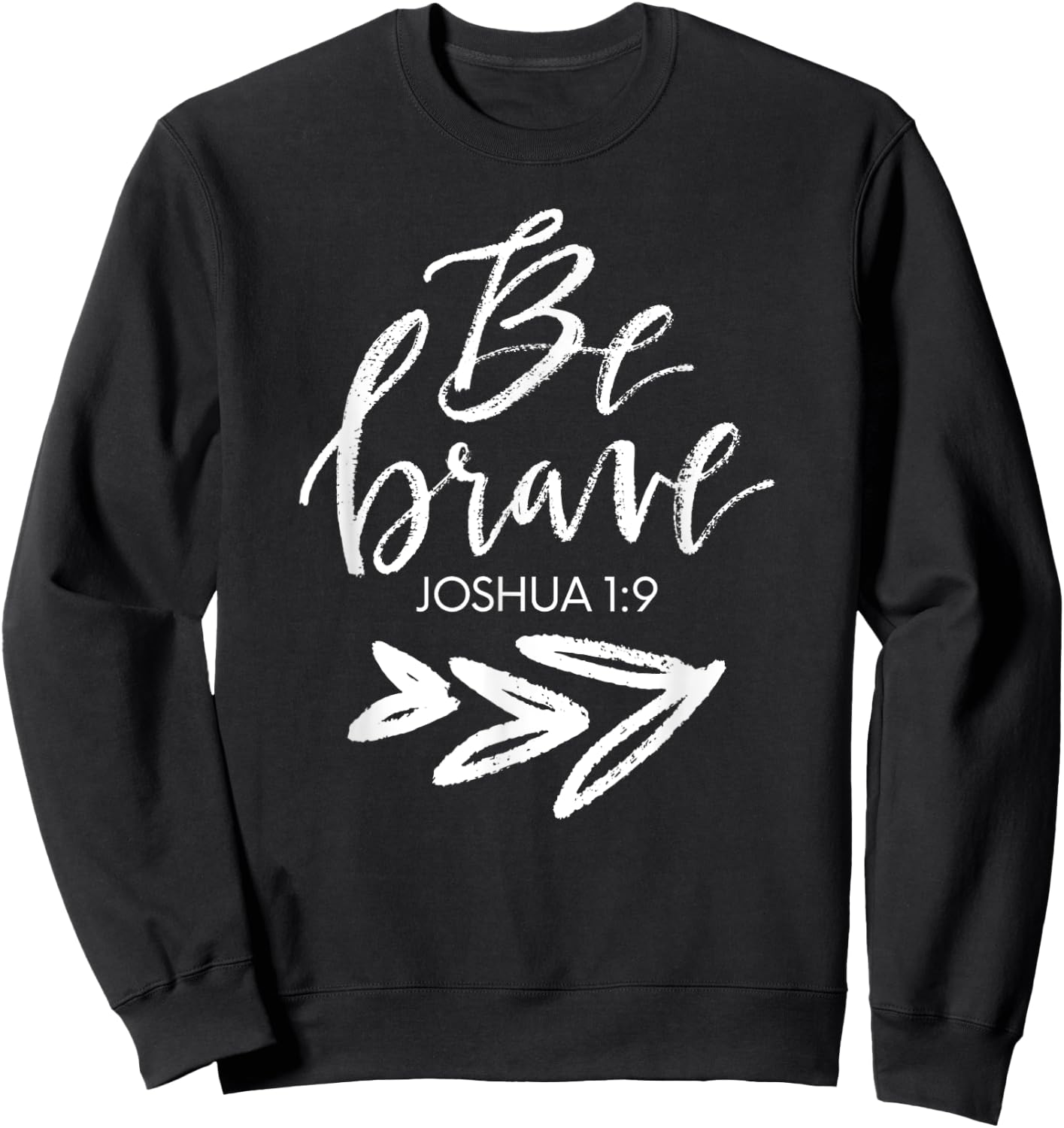 Cool Be Brave Inspirational Men Women Gift Sweatshirt - Sweatshirt | Black