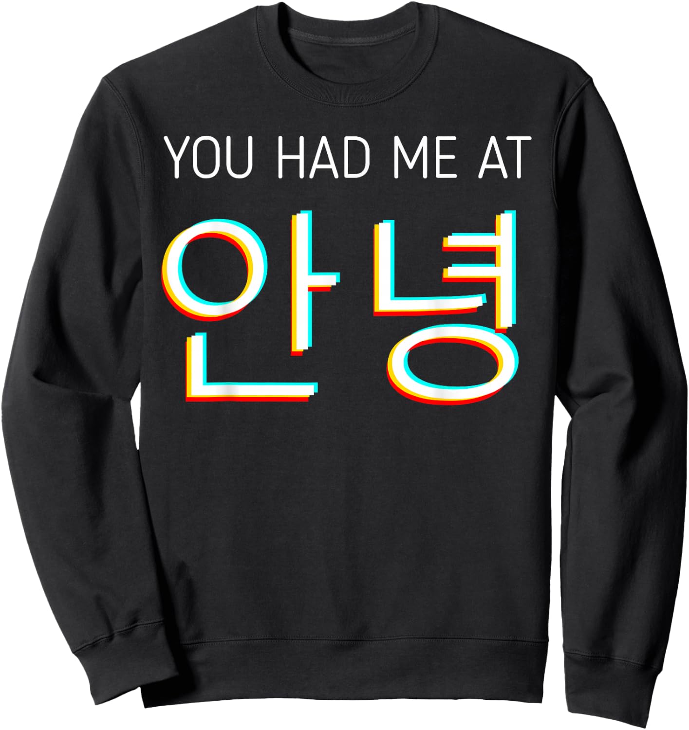 You Had Me at Hello Korean Tourist Annyeong Korea Kpop Small Sweatshirt - Sweatshirt | Black