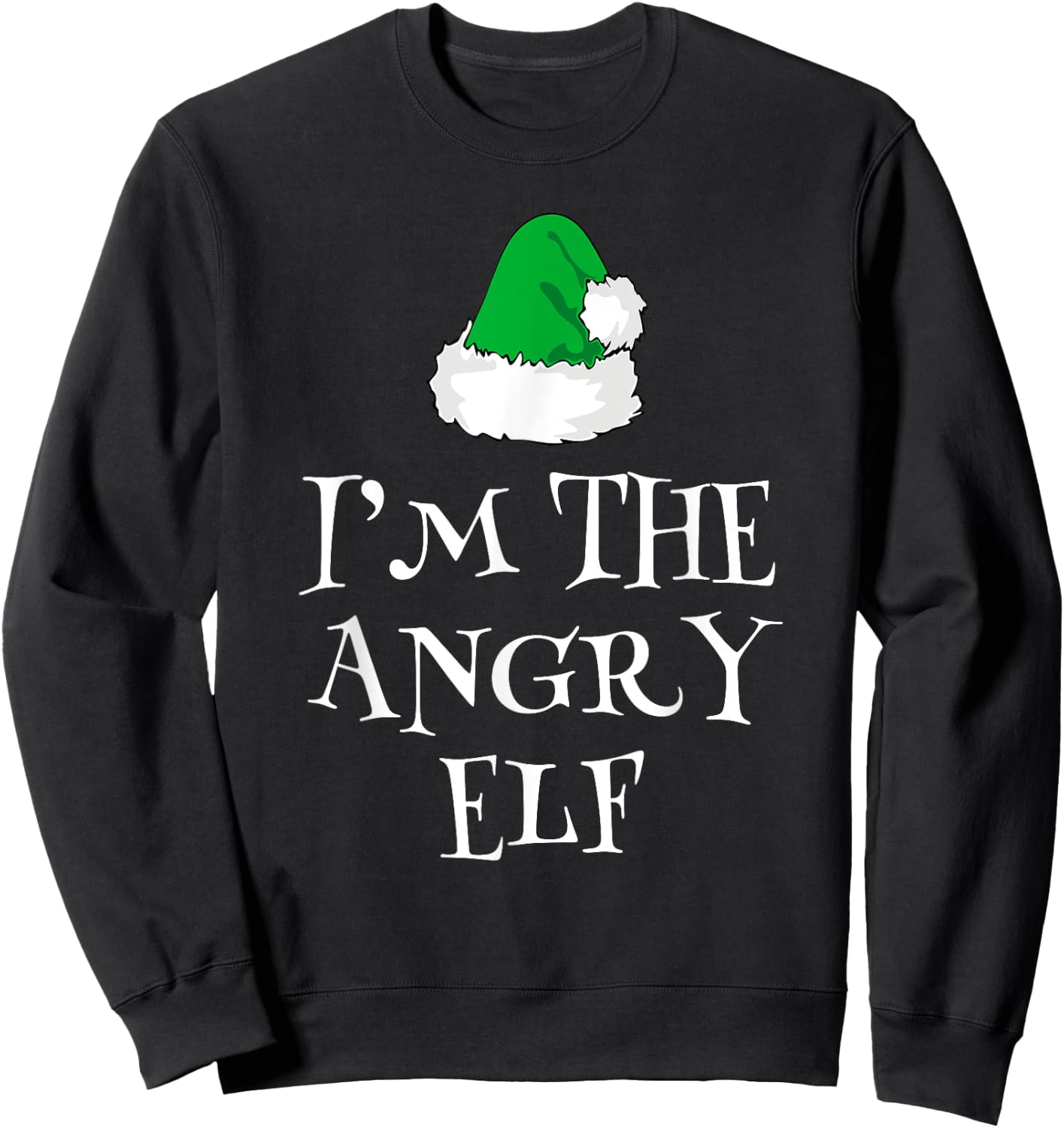I'm The Angry Elf Christmas Funny Pajama Sweatshirt - Sweatshirt | Black