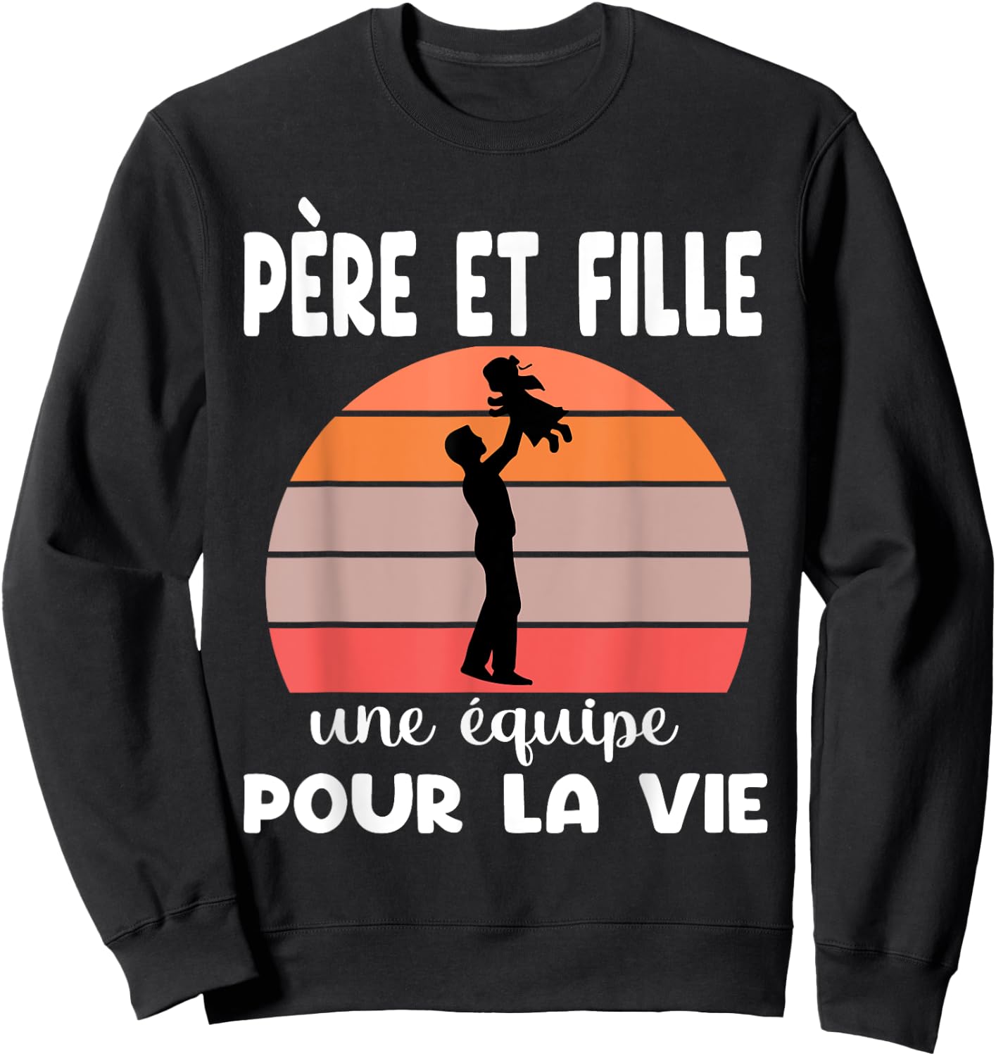 Father and Daughter Dad Team Life Matching Duo Fathers Day Sweatshirt - Sweatshirt | Black
