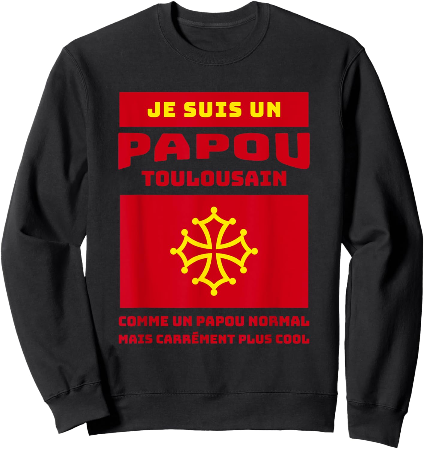 Papou Toulousain Gift Grand-Père Toulouse , Black, S Sweatshirt - Sweatshirt | Black