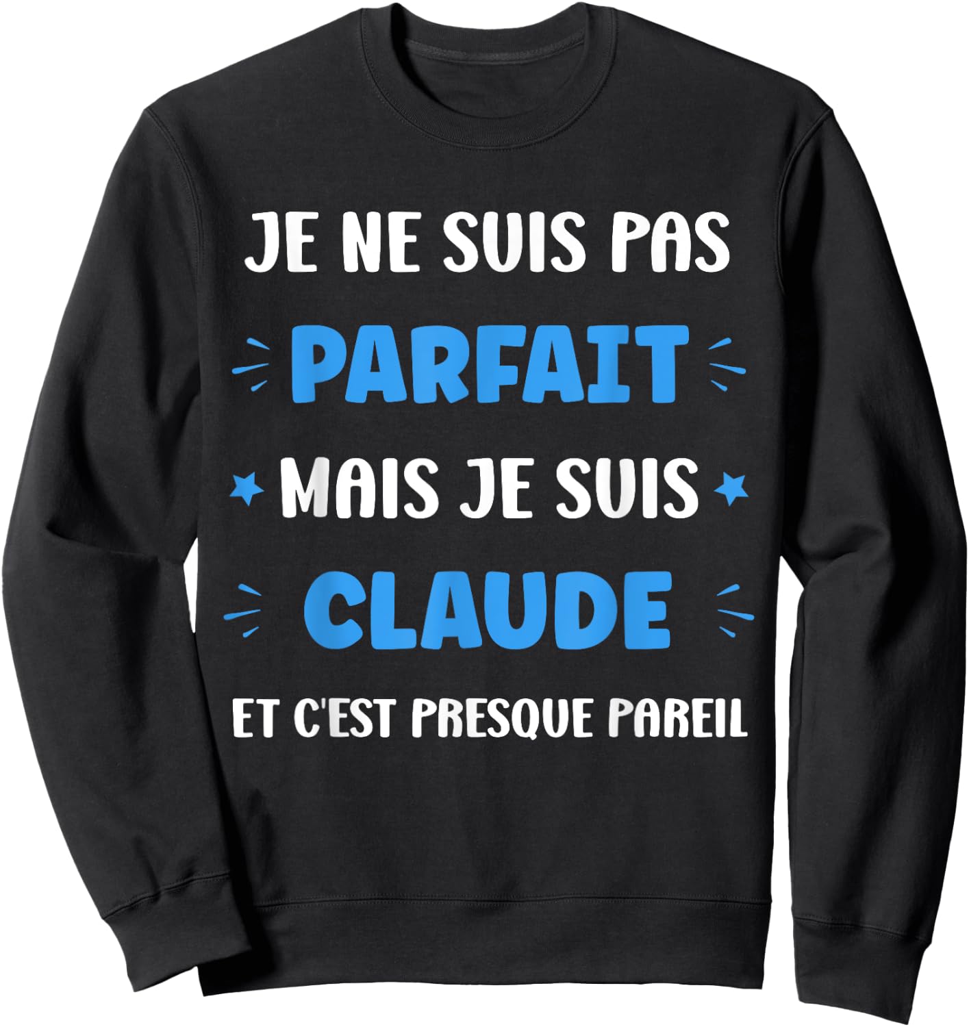 I am not perfect but I am Claude , Black, S Sweatshirt - Sweatshirt | Black