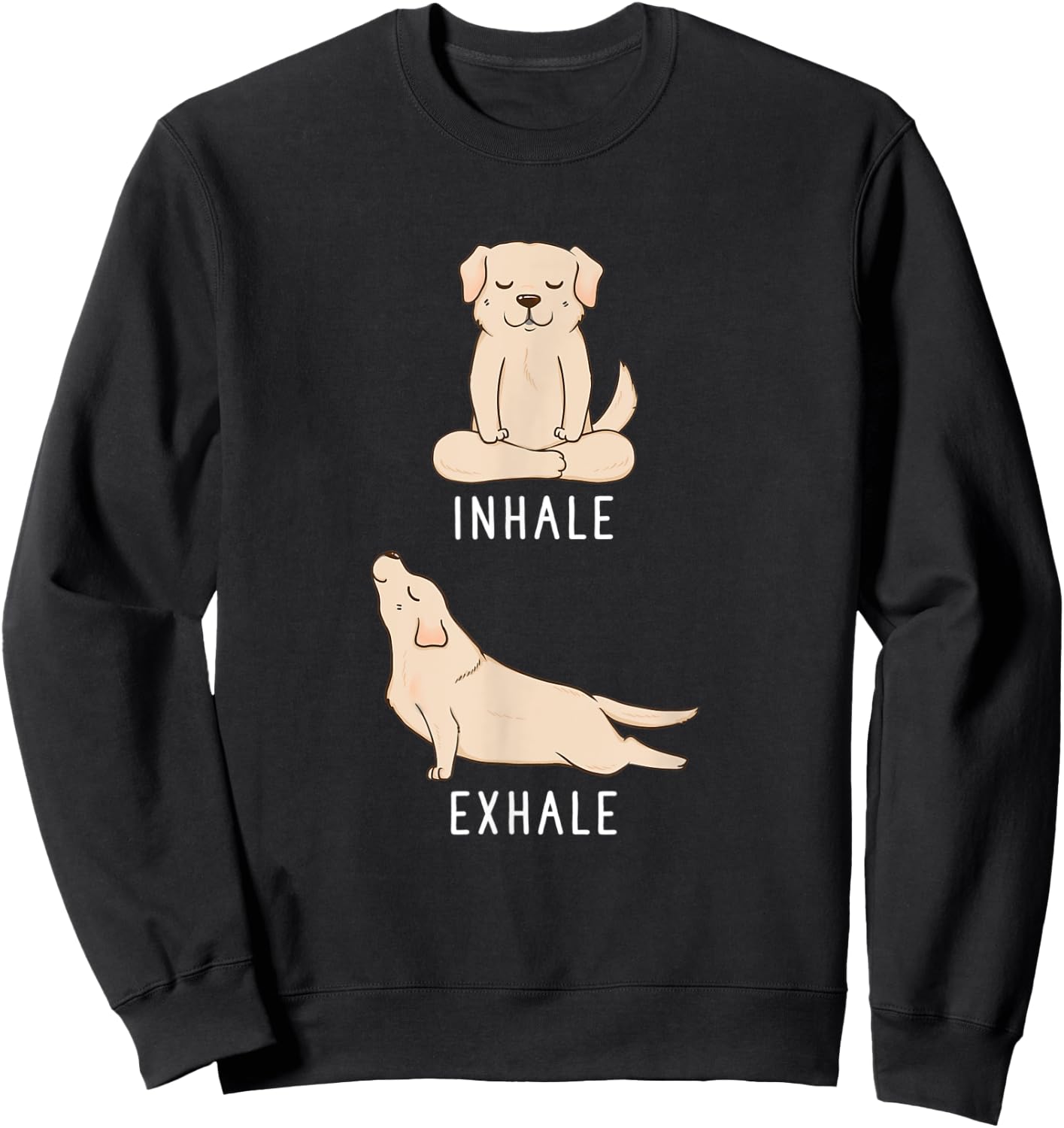 Inhale Exhale Labrador Retriever Funny Yellow Lab Dog Yoga Women Kids Sweatshirt - Sweatshirt | Black