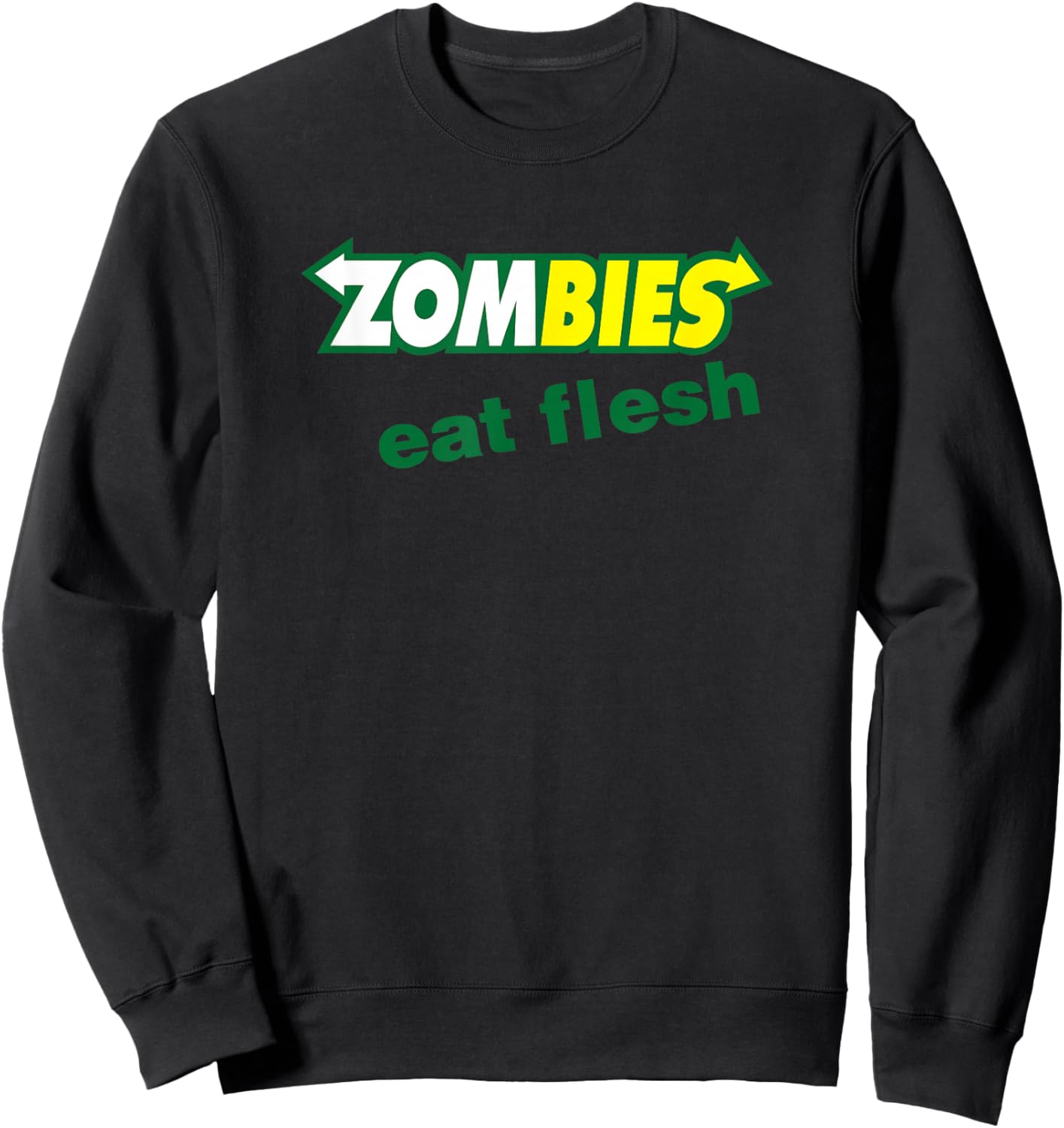 Funny Zombies Eat Flesh Scary Food Halloween Costume T Shirt Sweatshirt - Sweatshirt | Black