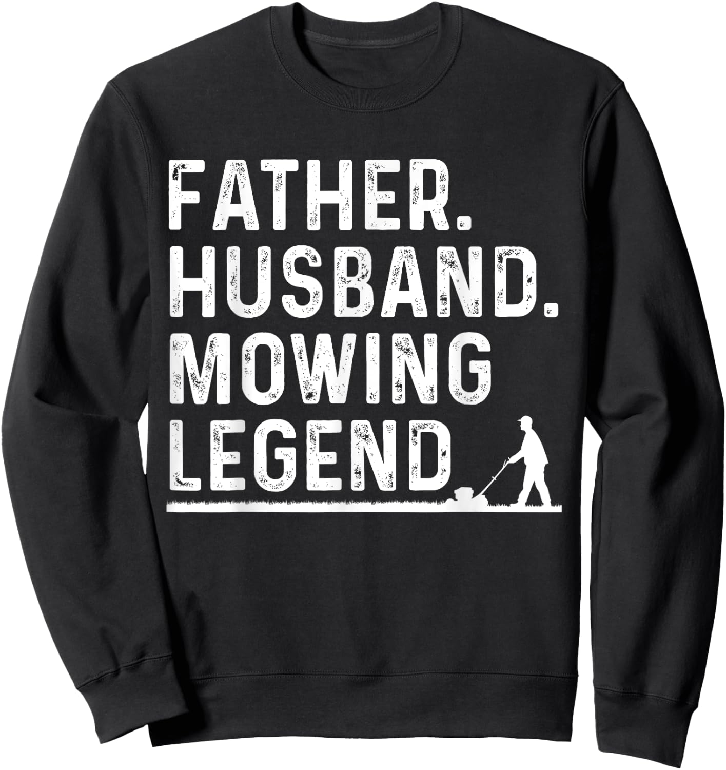 Cool Lawn Mowing Father Lawn Care Gardening Husband Sweatshirt - Sweatshirt | Black