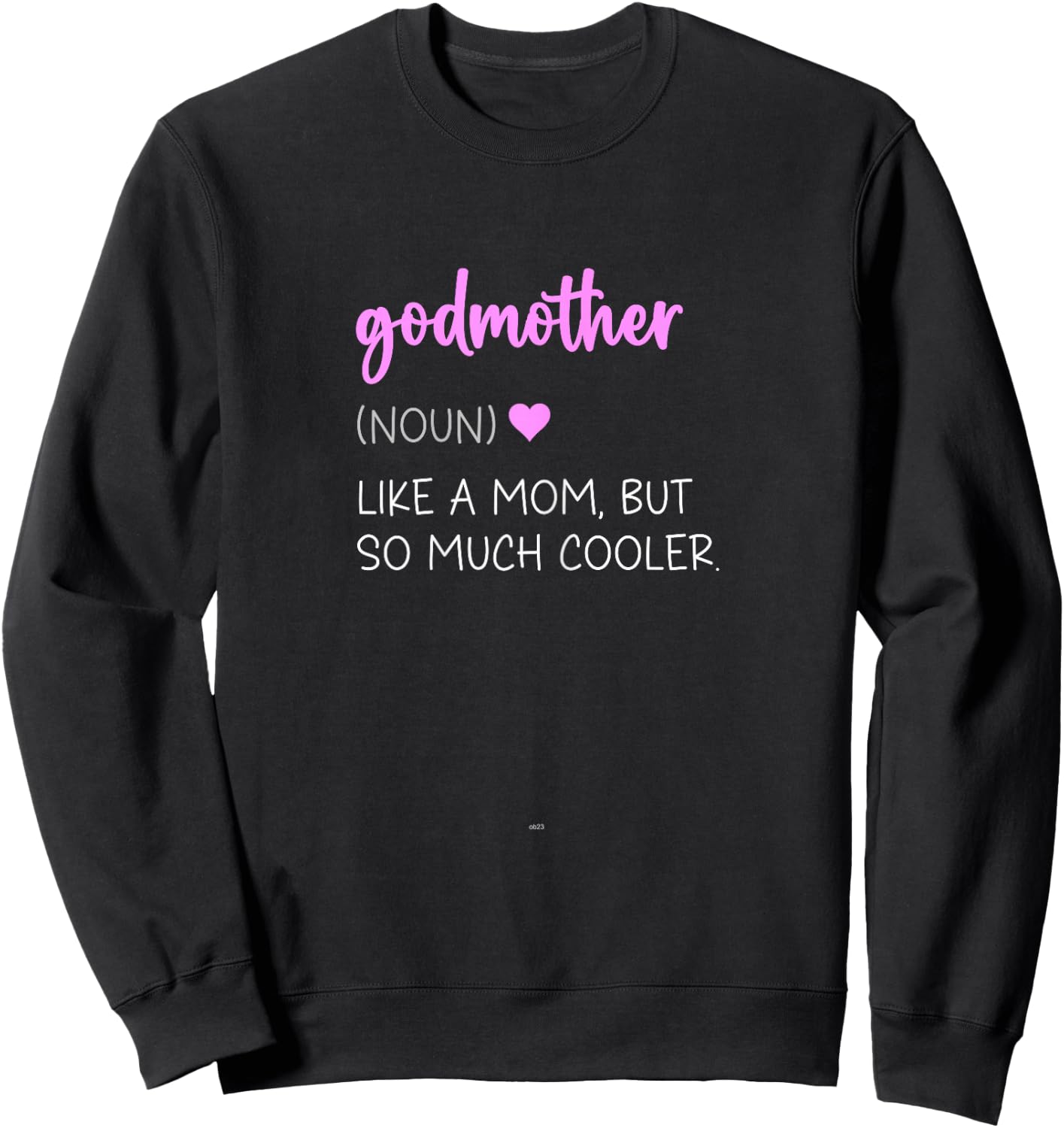 Godmother Definition Cute Mother's Day Noun Sweatshirt - Sweatshirt | Black