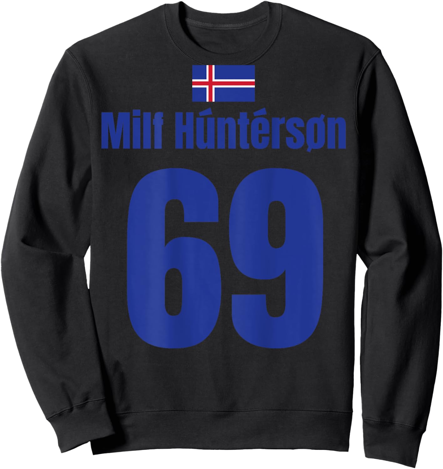 Island Sauf Trikot 69, Mallorca Sauf Trikot, Milf Hunterson Sweatshirt - Sweatshirt | Black