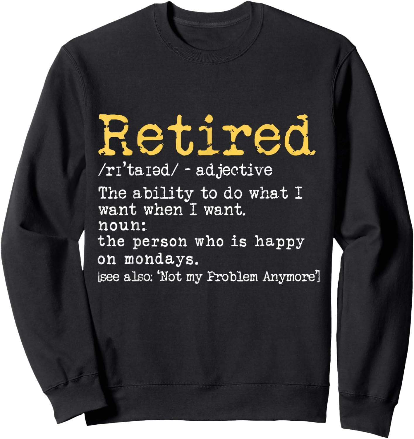 Retired Definition Retirement Definition Men Sweatshirt - Sweatshirt | Black