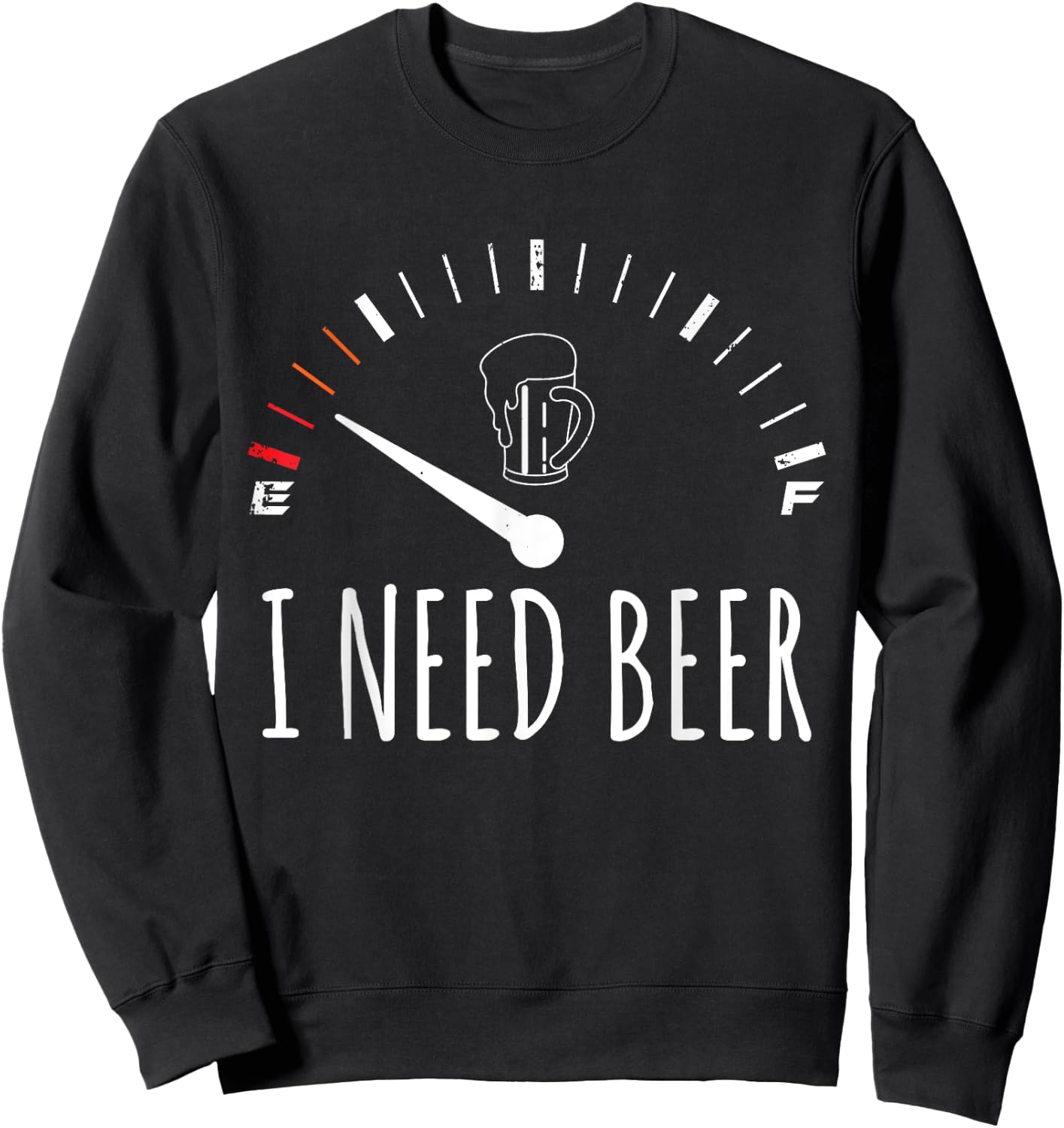 Funny Drinking I Need A Beer Meter Sweatshirt - Sweatshirt | Black