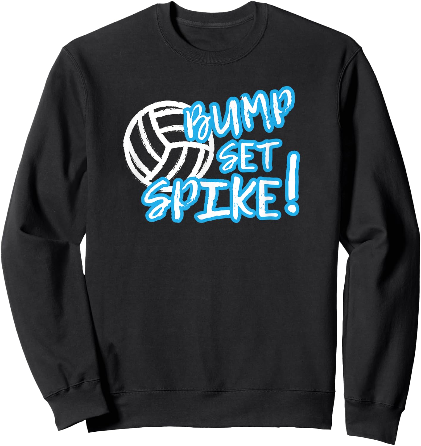 Volleyball Bump Set Spike T Shirt Sweatshirt - Sweatshirt | Black