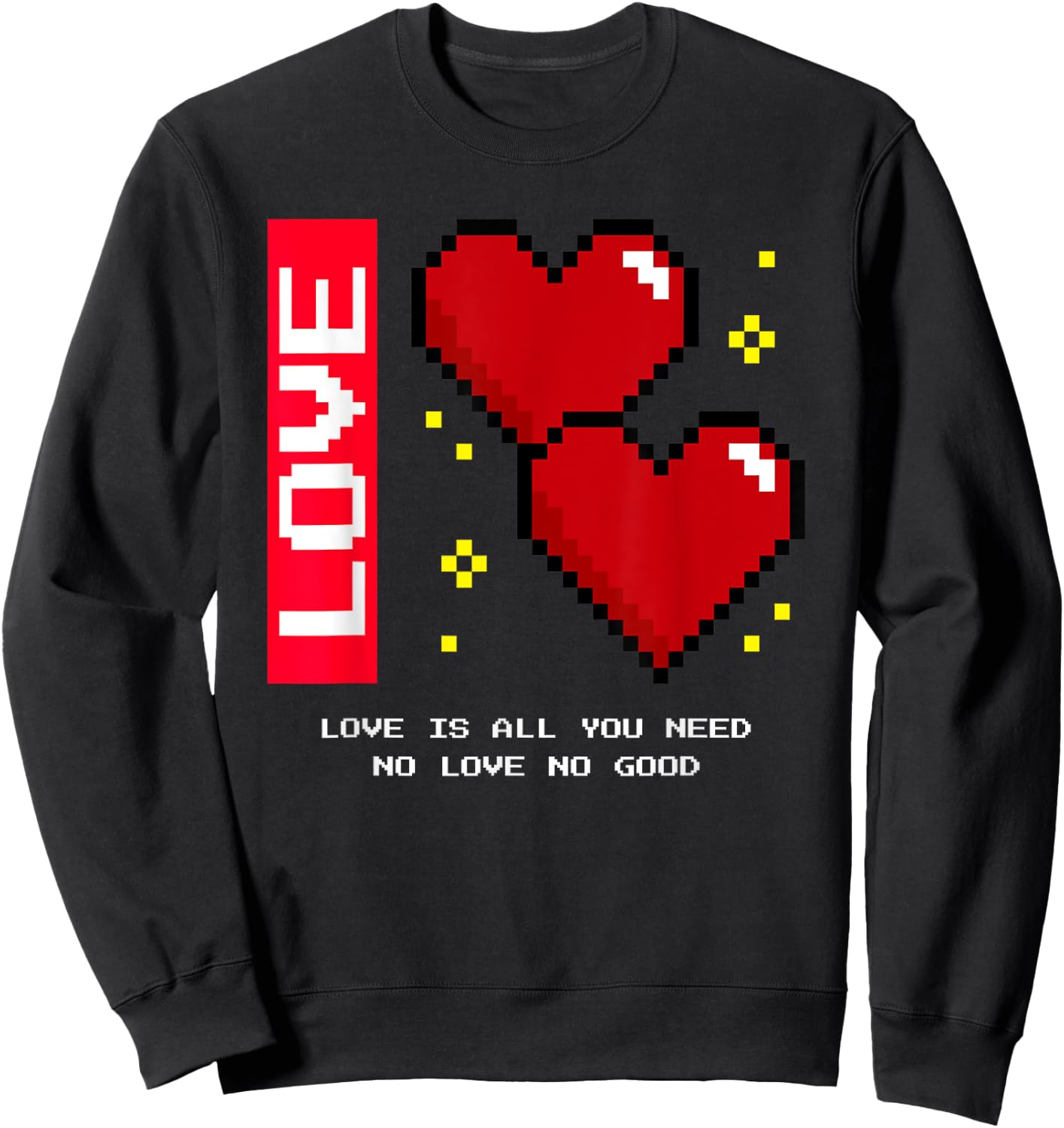 Love Is All You Need - No Love No Good (Heart) , black Sweatshirt - Sweatshirt | Black