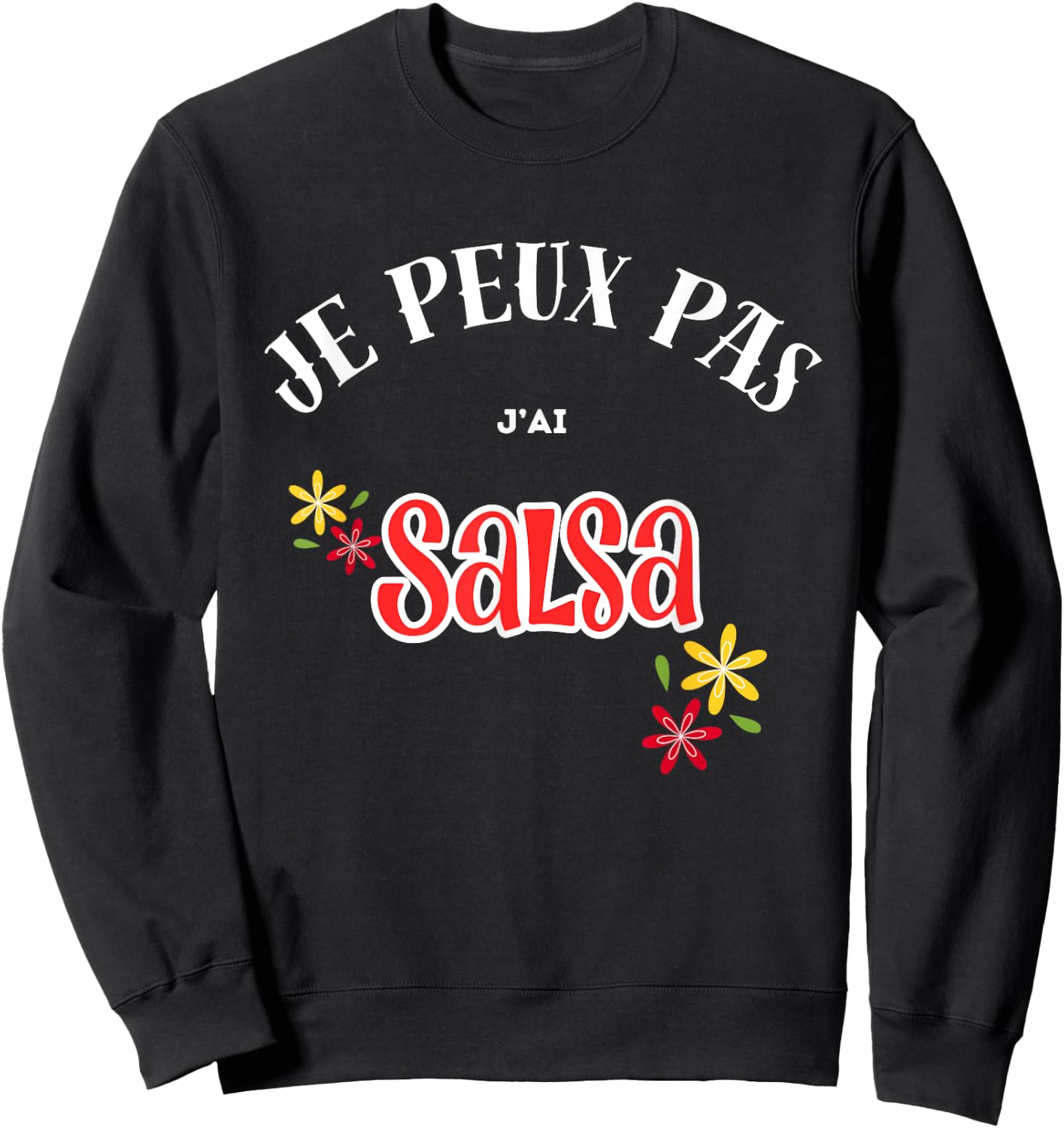 I can't, I salsa , Black, S Sweatshirt - Sweatshirt | Black