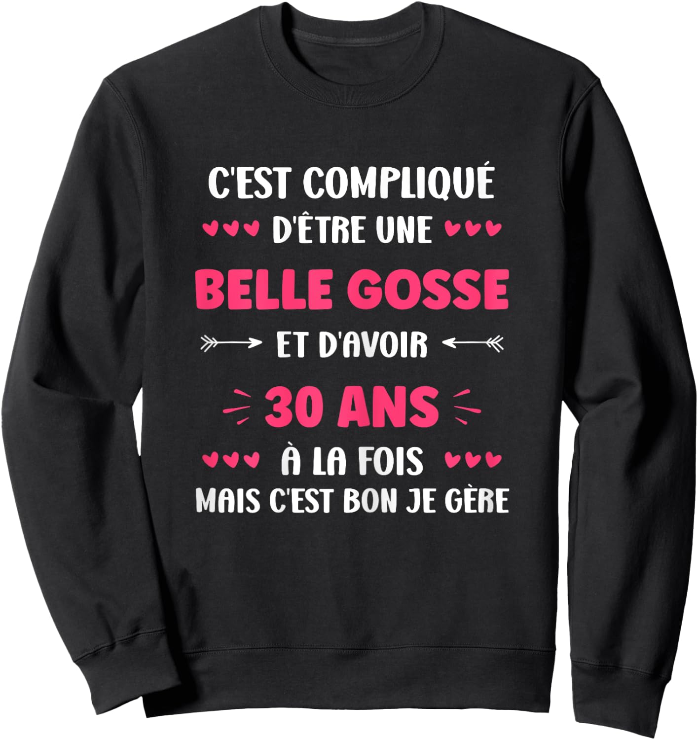 Belle Gosse Birthday 30 Years Funny Woman 30 Years , Black, Female X-Small Sweatshirt - Sweatshirt | Black