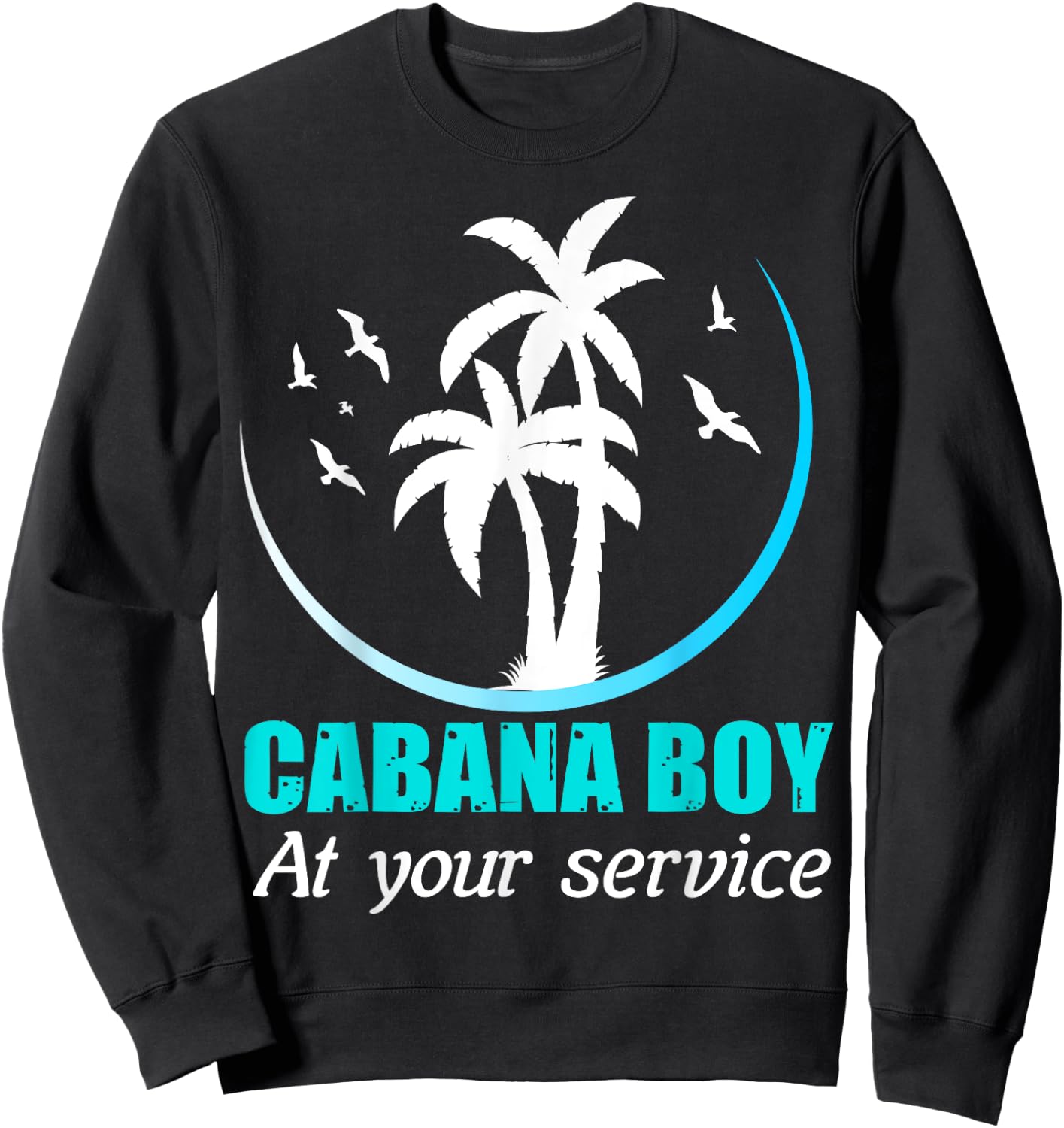 Cabana Boy At Your Service Sweatshirt - Sweatshirt | Black