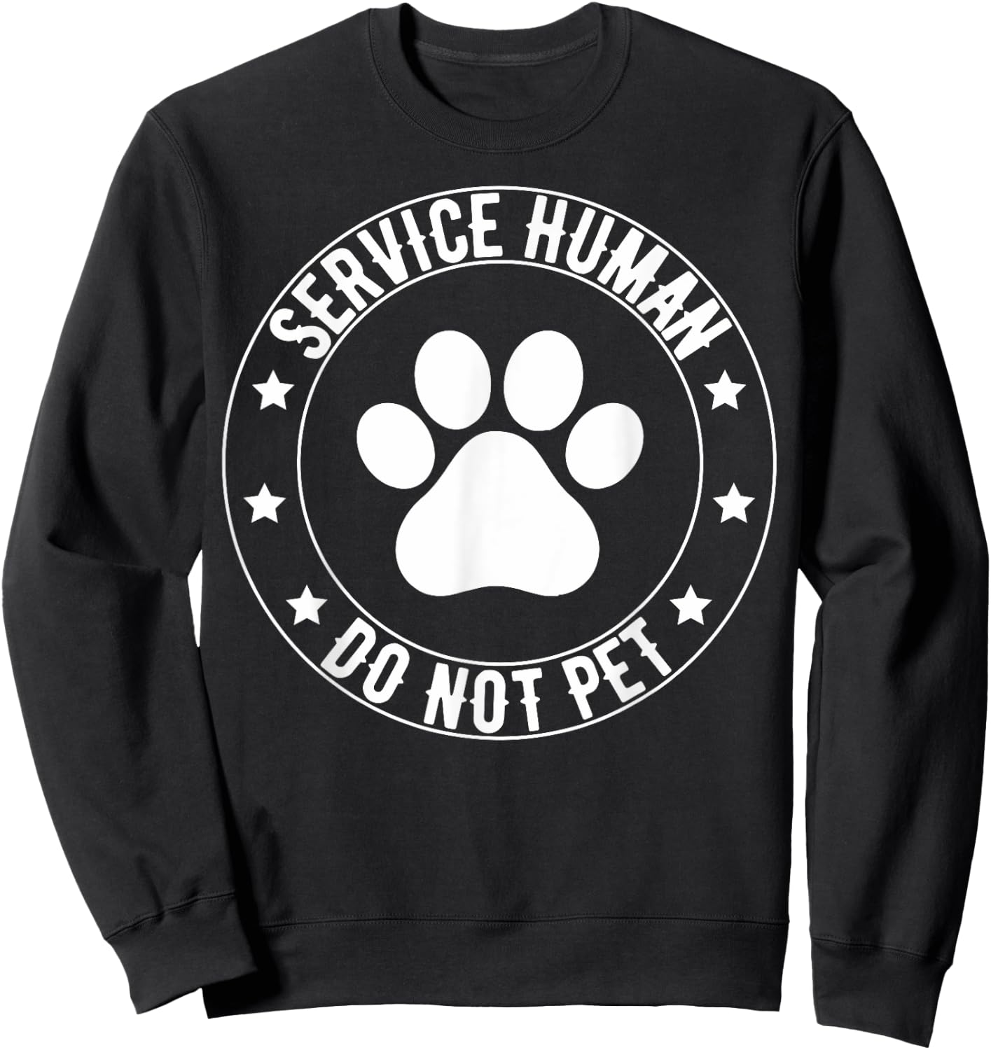 Service Dog Human Do Not Pet Funny Rescue Dog Owner Vintage Sweatshirt - Sweatshirt | Black