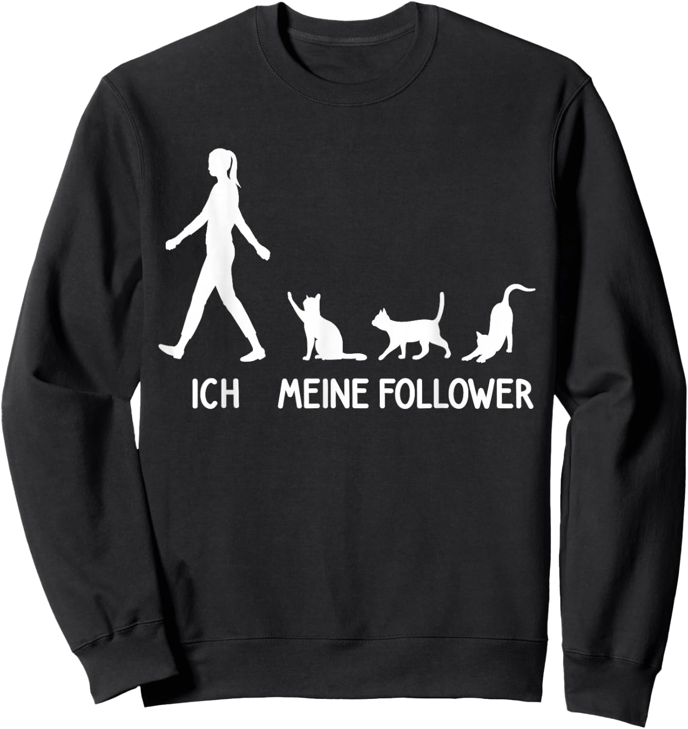 Lustiges Ich Meine Follower Katzen Spruch Kitten Idee Katze Sweatshirt - Sweatshirt | Black