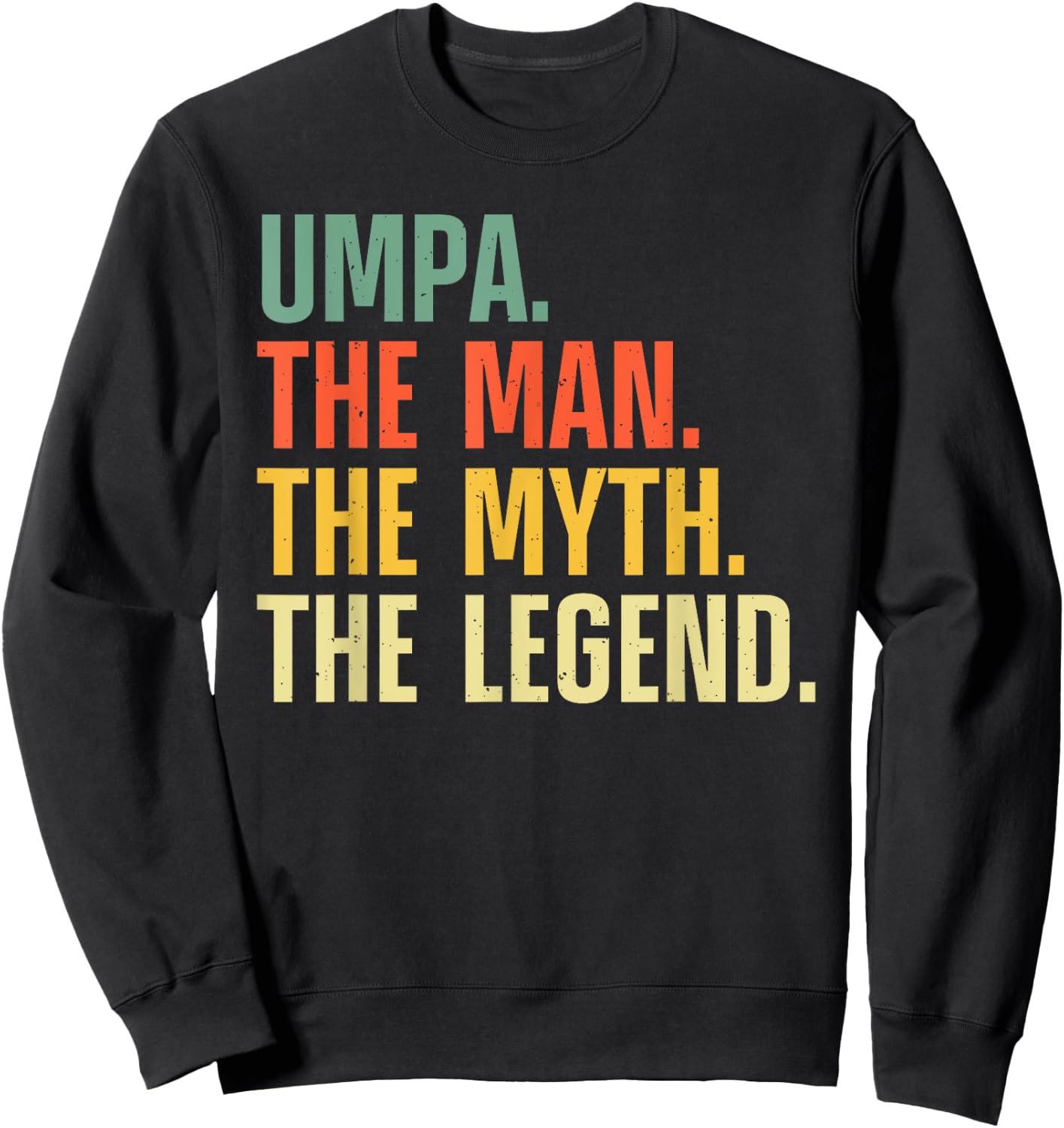 Best Umpa Design For Grandpa Grandfather From Grandkids Umpa Sweatshirt - Sweatshirt | Black