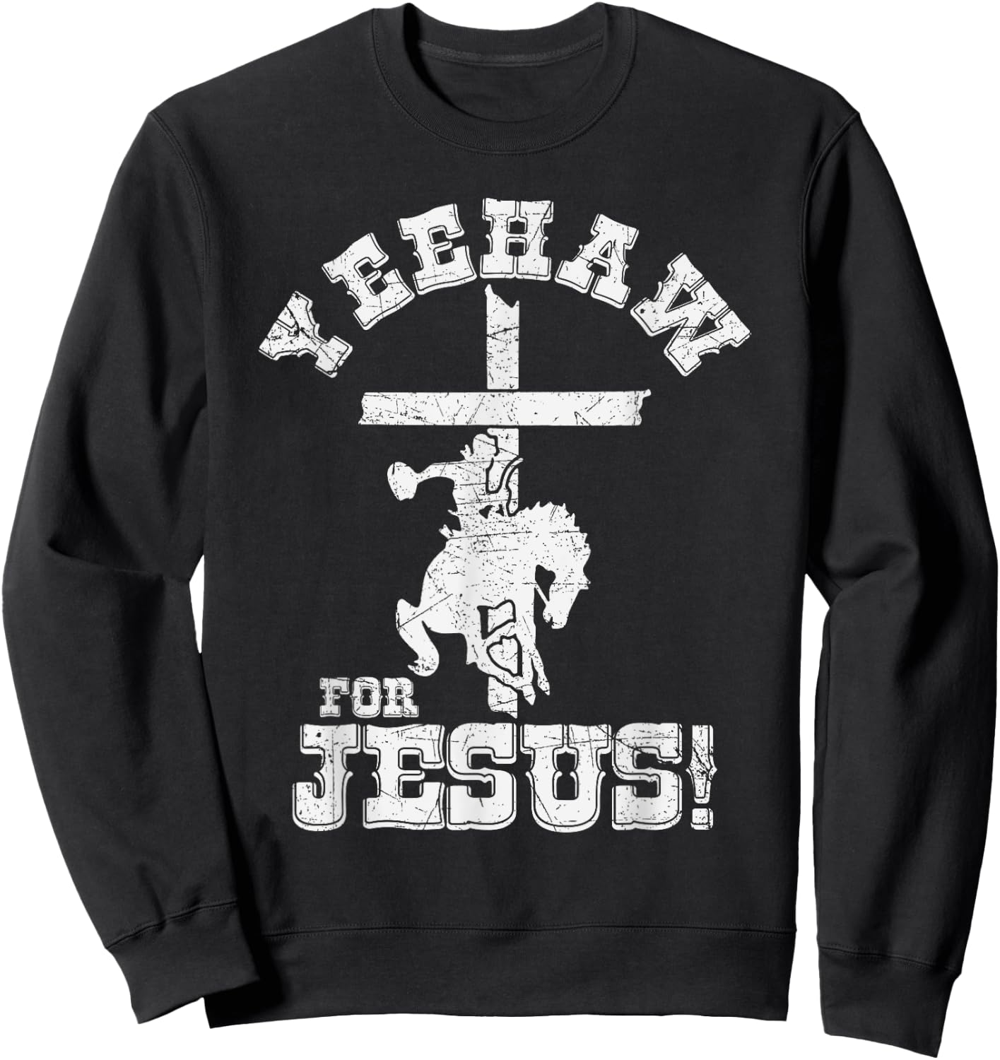 Yeehaw For Jesus Christian Cowboy Cross With Horse Rodeo Sweatshirt - Sweatshirt | Black