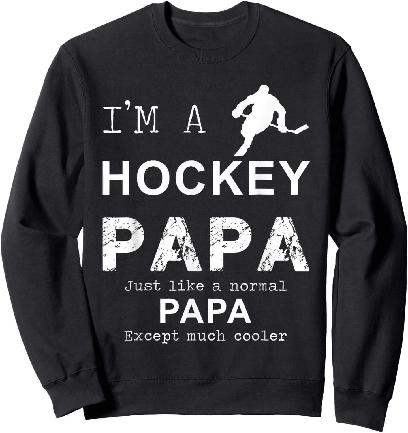 I'm a hockey PAPA Custom | Funny Sweatshirt - Sweatshirt | Black
