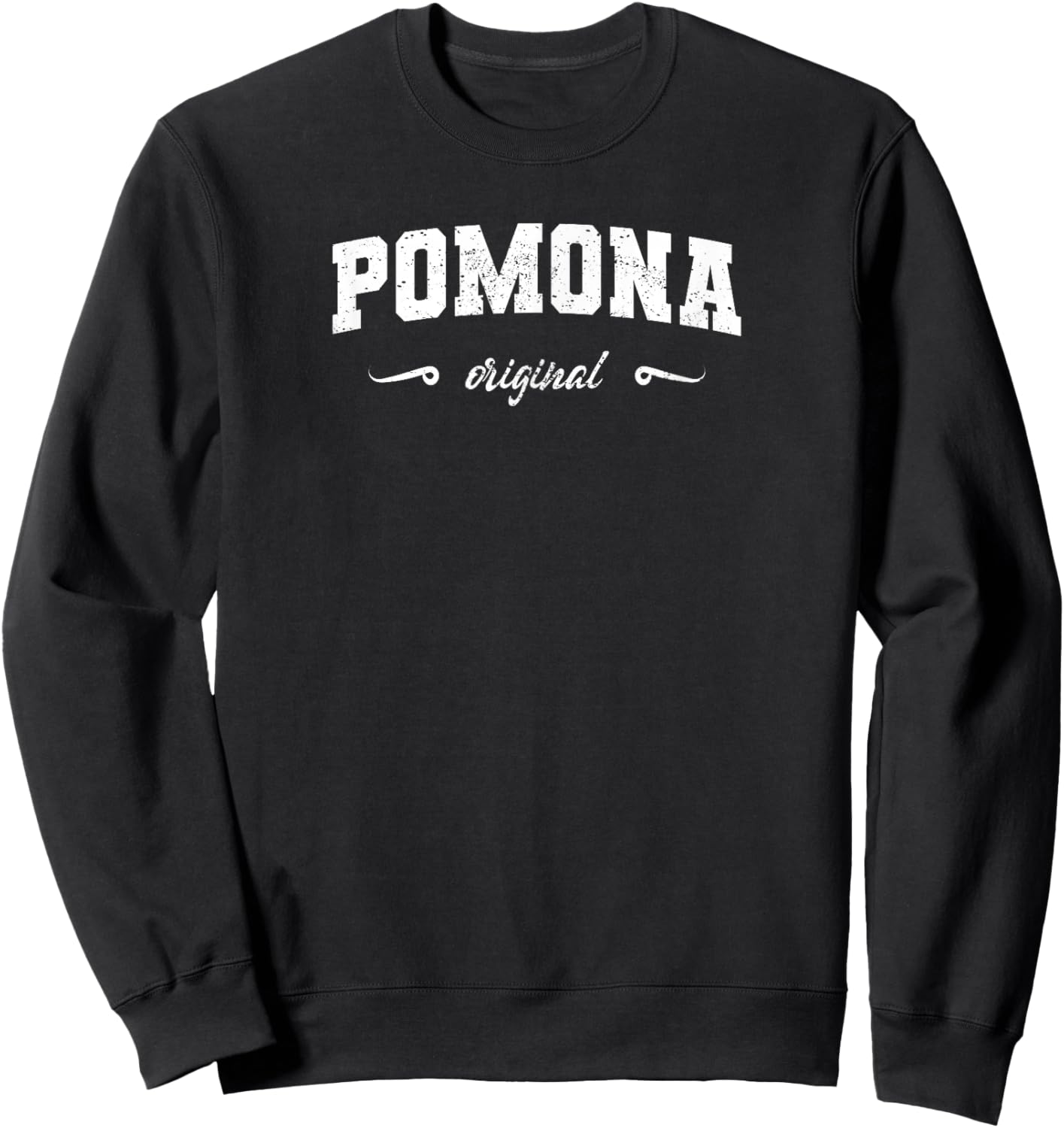 Original Pomona California Retro Hometown Name Pomona Sweatshirt - Sweatshirt | Black
