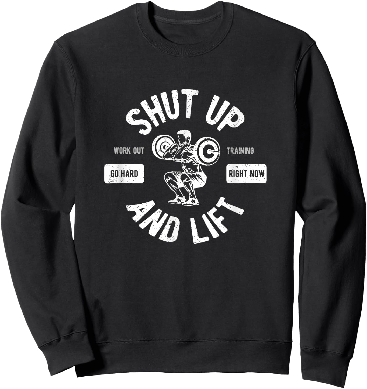 Shut Up And Lift Fitness Weightlifter Sweatshirt - Sweatshirt | Black