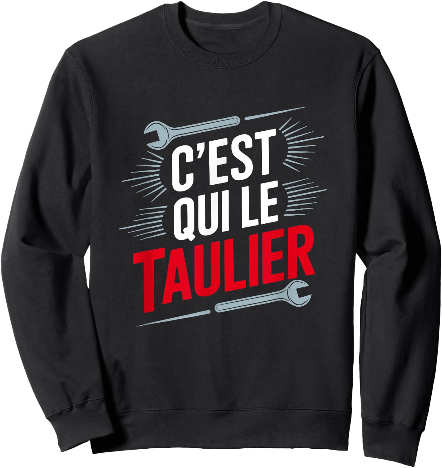 Who is the Taulier, Who is the Boss, Who is the Chef , Black, S Sweatshirt - Sweatshirt | Black