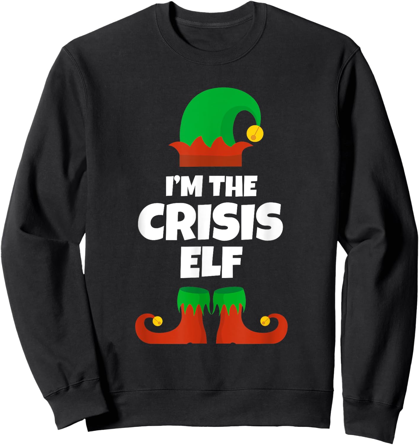 I'm The Crisis Elf Family Pajama Christmas Funny Mid-Life Sweatshirt - Sweatshirt | Black