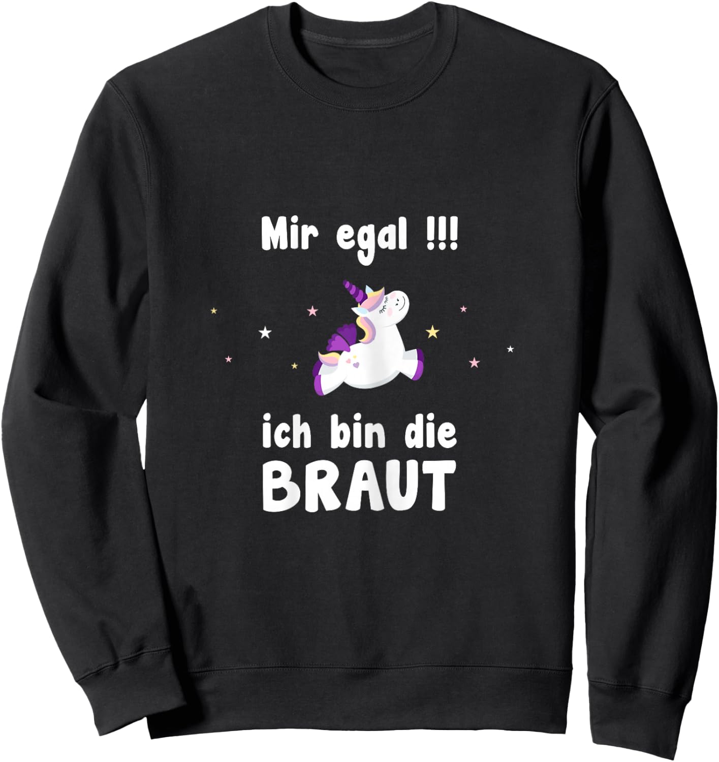 Women's Mir Eegal Ich Bin Die Braut Hen Party , black Sweatshirt - Sweatshirt | Black