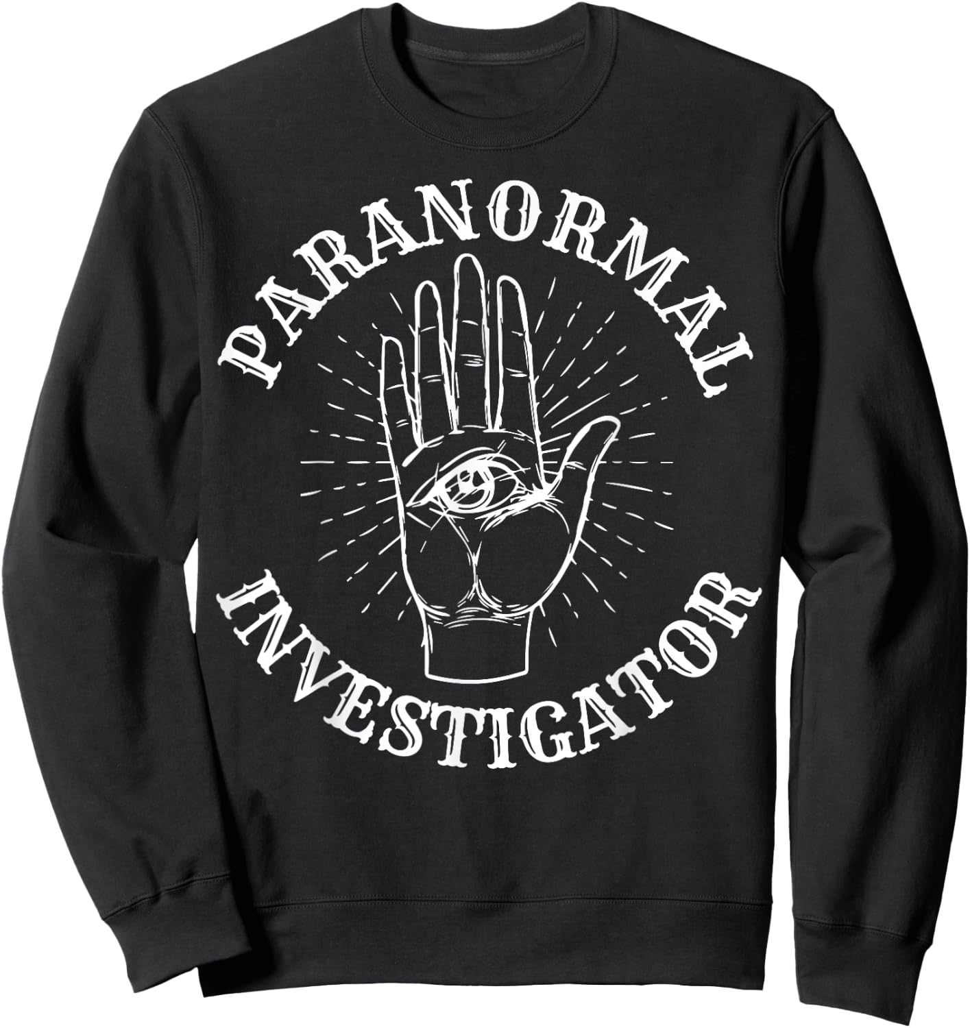 Paranormal Investigator - Ghost Hunting Sweatshirt - Sweatshirt | Black