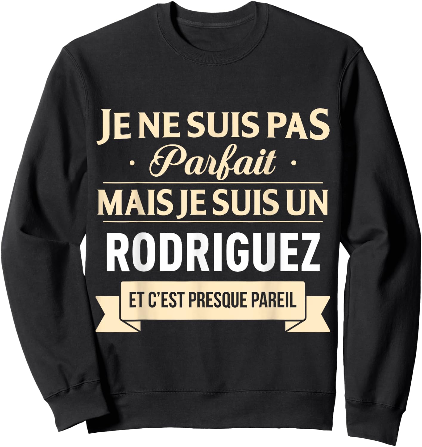 Funny Gift Rodriguez Last Name , Black, S Sweatshirt - Sweatshirt | Black