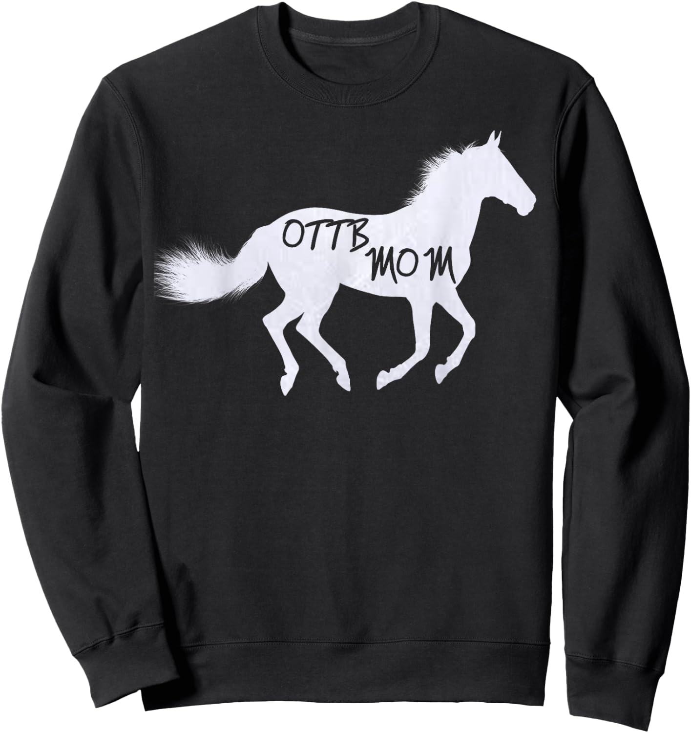 Thoroughbred Horse Shirt OTTB Mom Equestrian Riding Gift Sweatshirt - Sweatshirt | Black