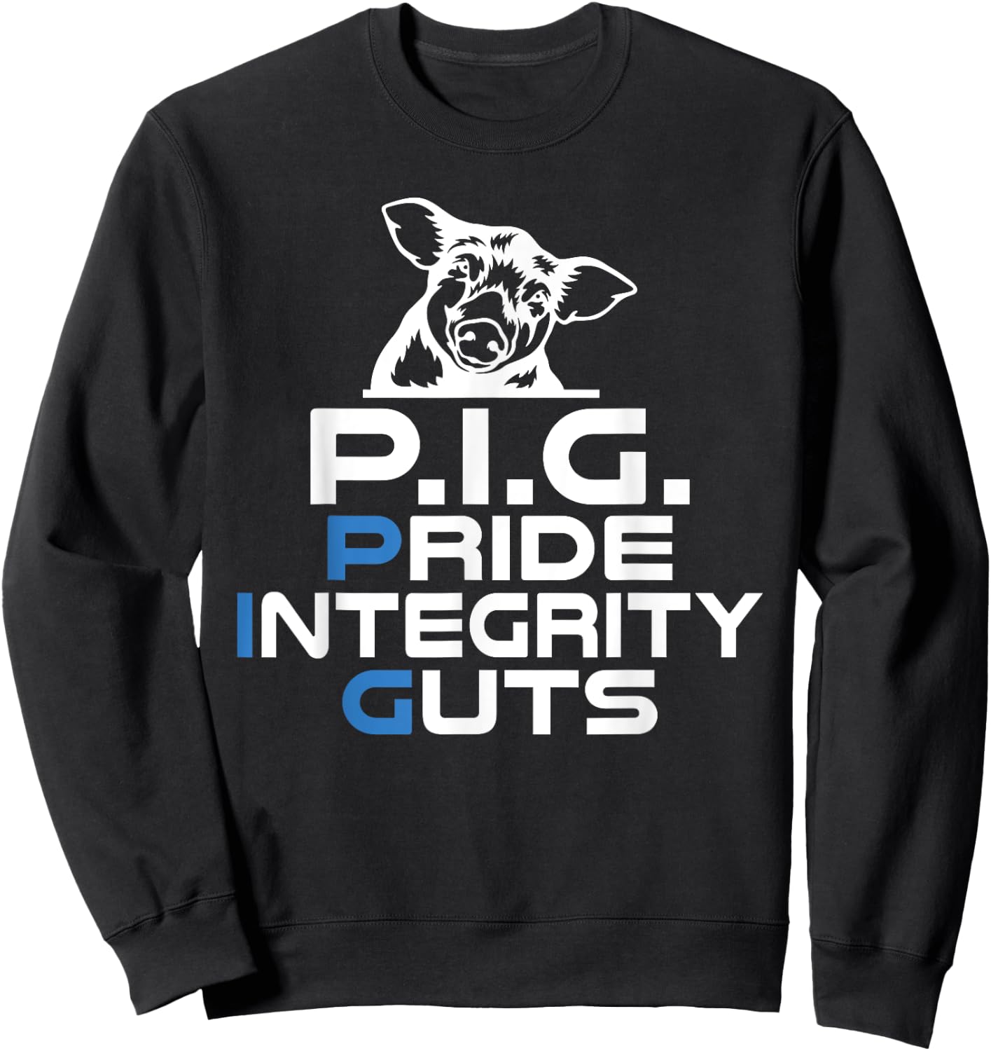 PIG Pride Integrity Guts Police Sweatshirt - Sweatshirt | Black