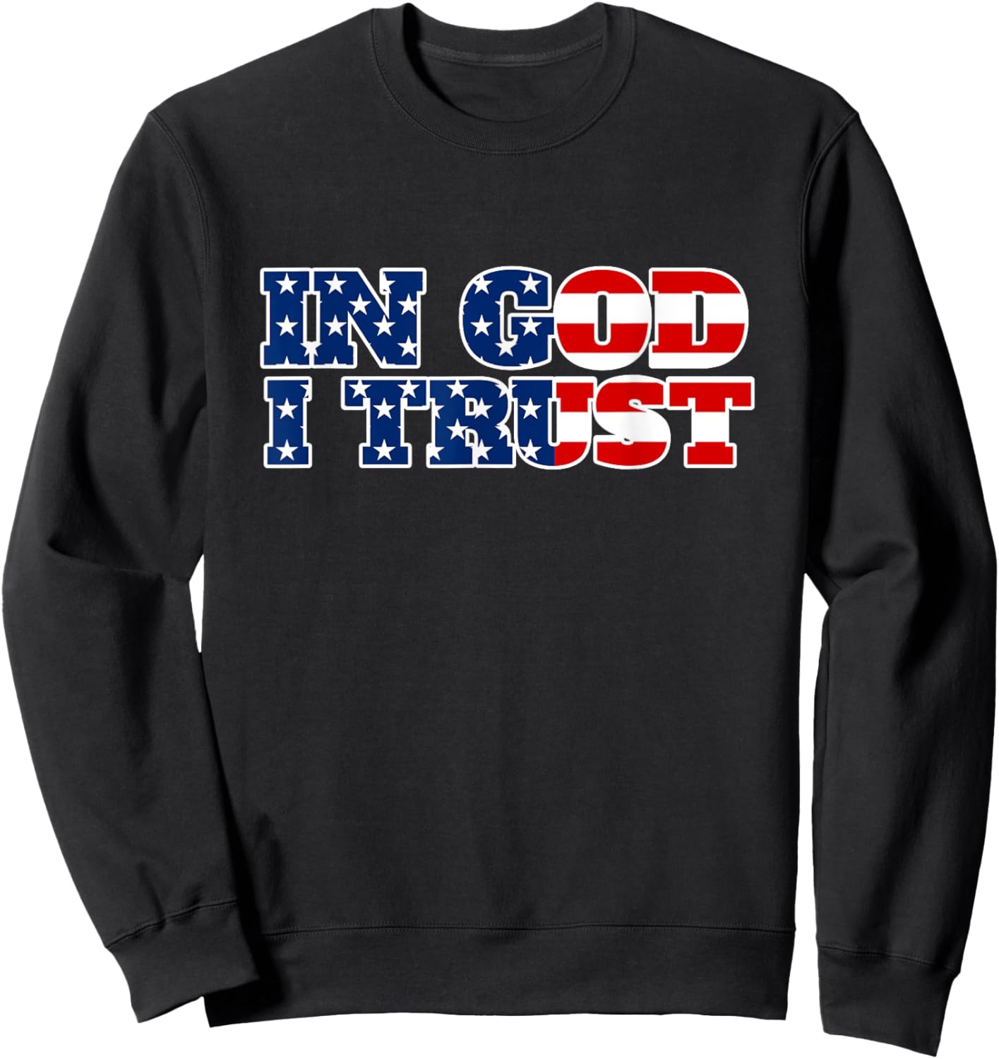 In God I Trust - Religious Jesus Christ American Sweatshirt - Sweatshirt | Black
