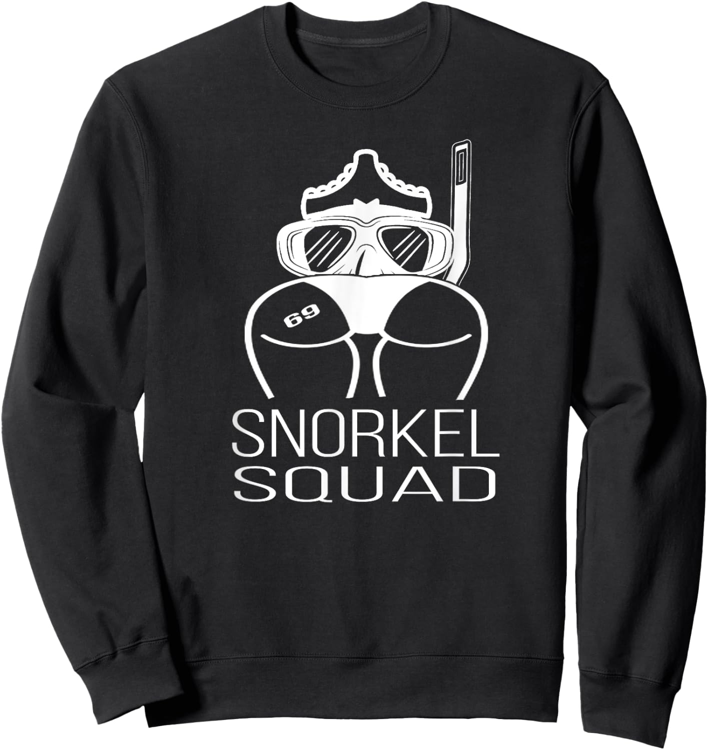 Snorkel Squad funny Bum Snorkeler 69 gift Sweatshirt - Sweatshirt | Black