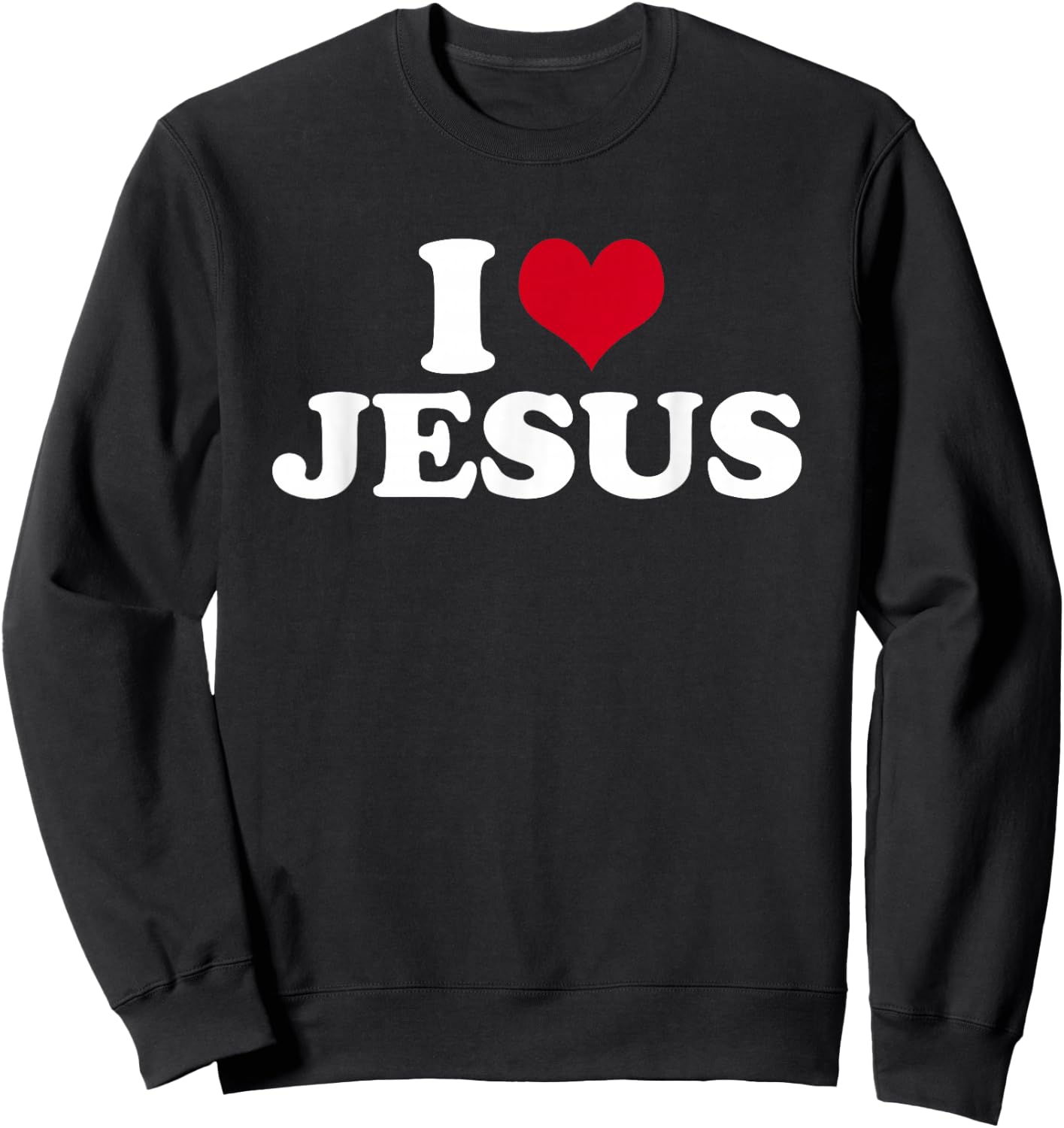 I Love Jesus , black Sweatshirt - Sweatshirt | Black