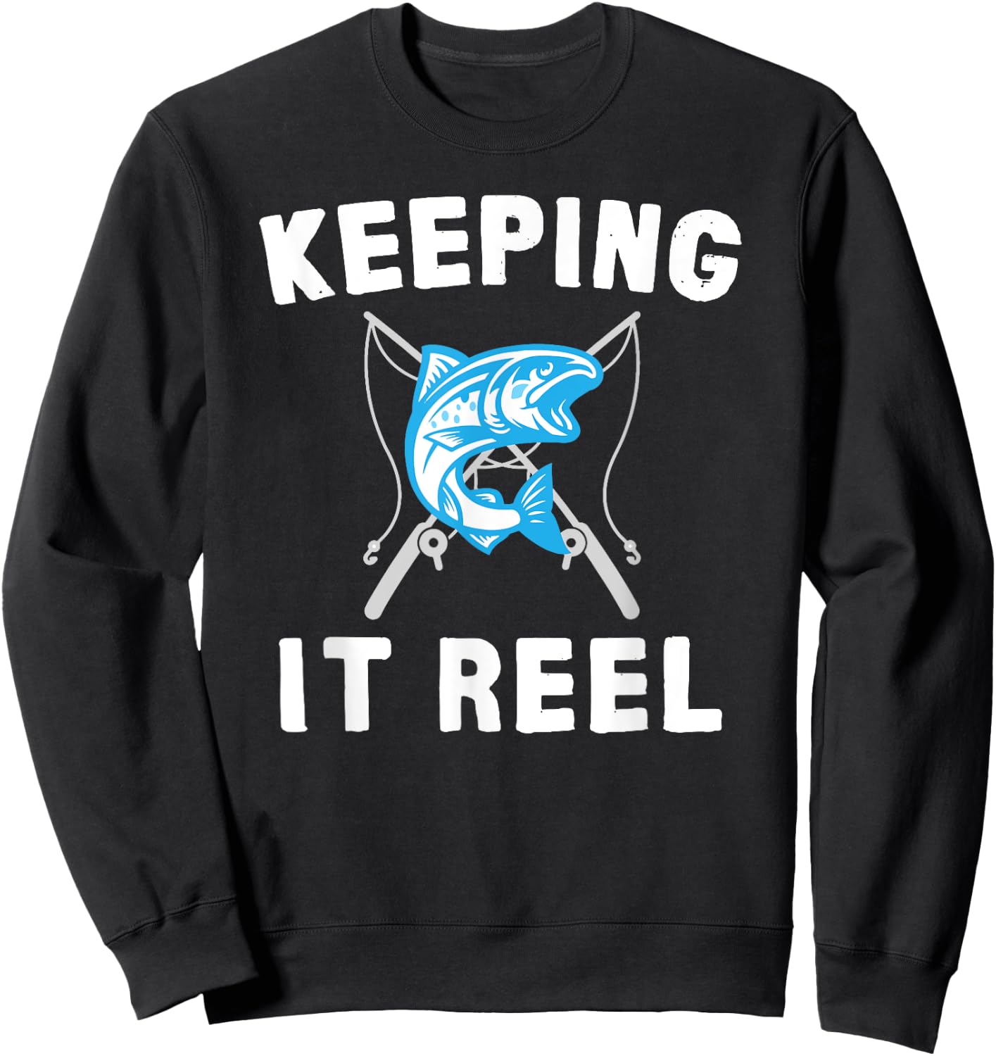 Keeping It Reel Fishing Sweatshirt - Sweatshirt | Black